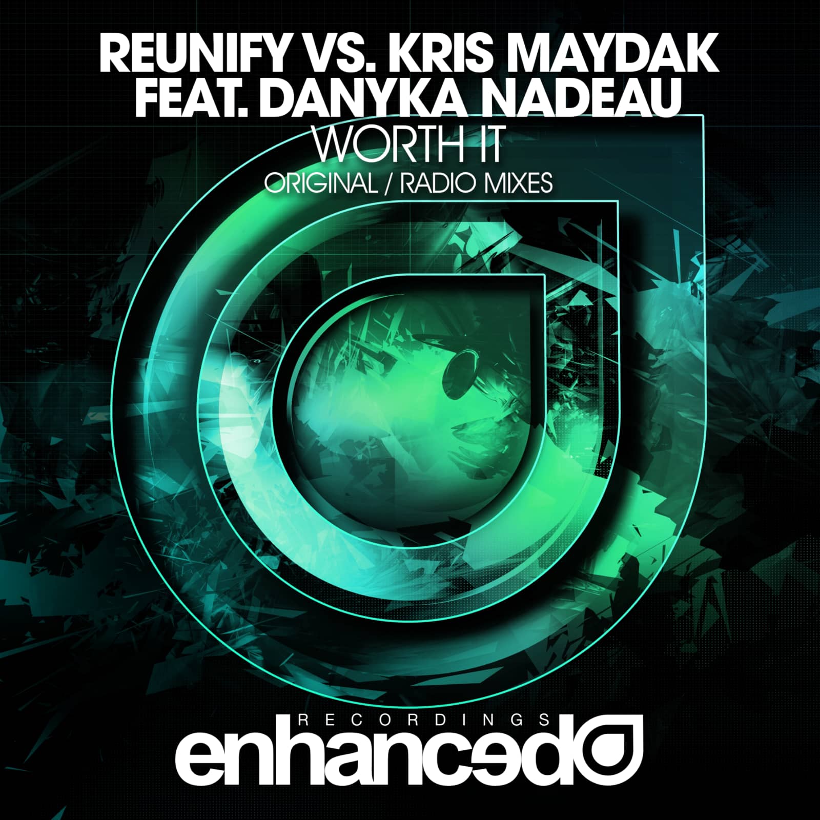 Reunify vs. Kris Maydak Feat. Danyka Nadeau — Worth It (Willem de Roo Remix)
