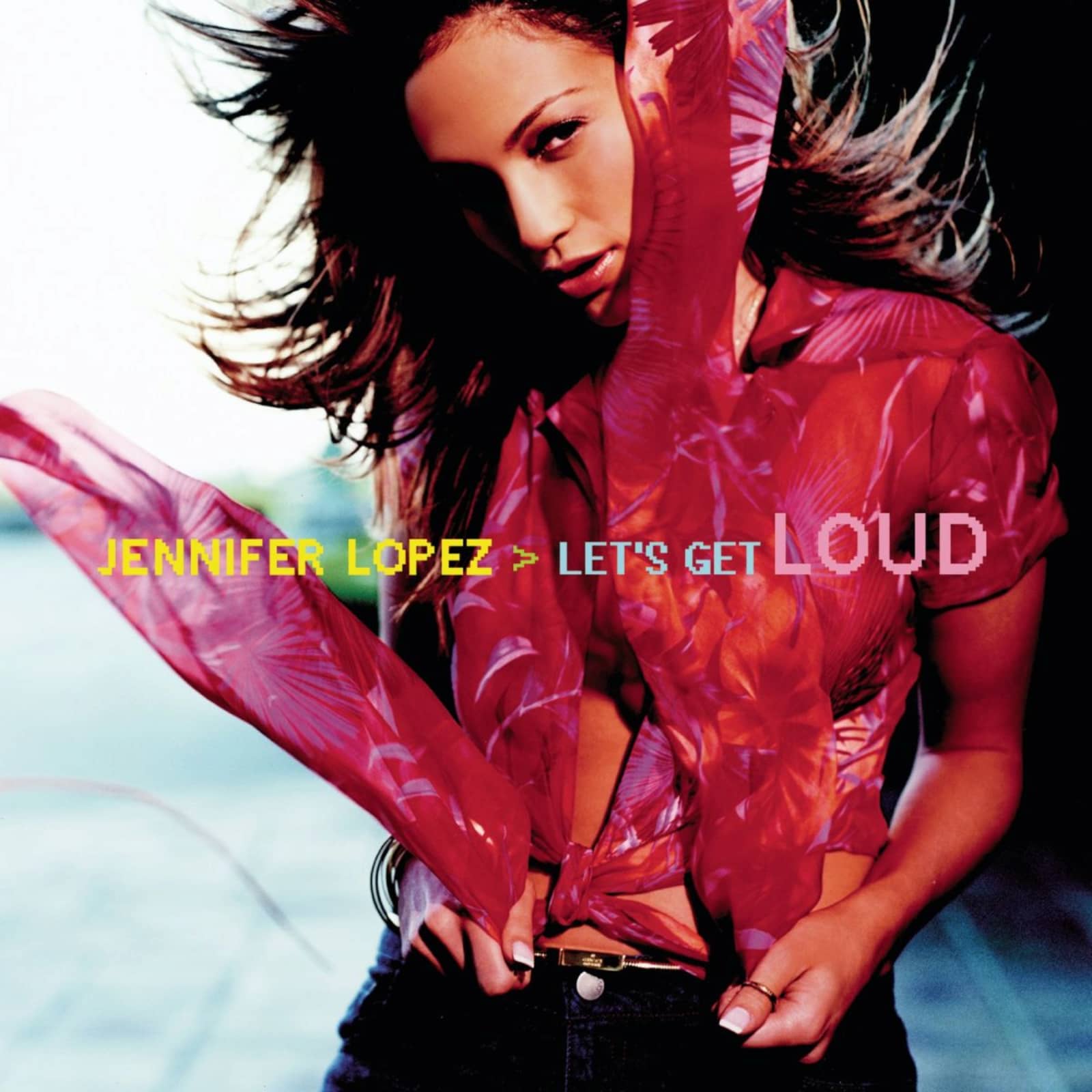 Jennifer Lopez — Let's Get Loud