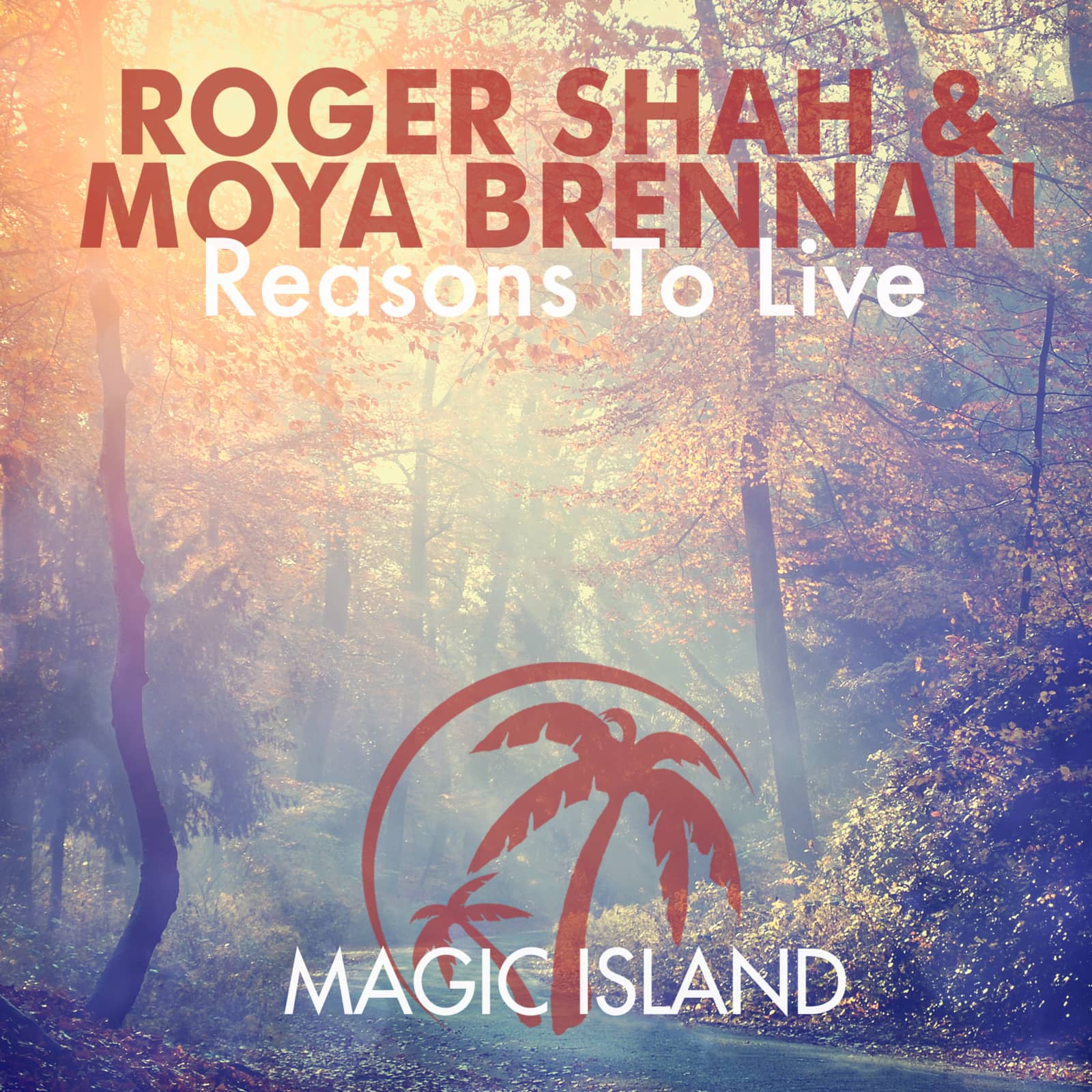 Roger Shah — Reasons To Live (Radio Edit)