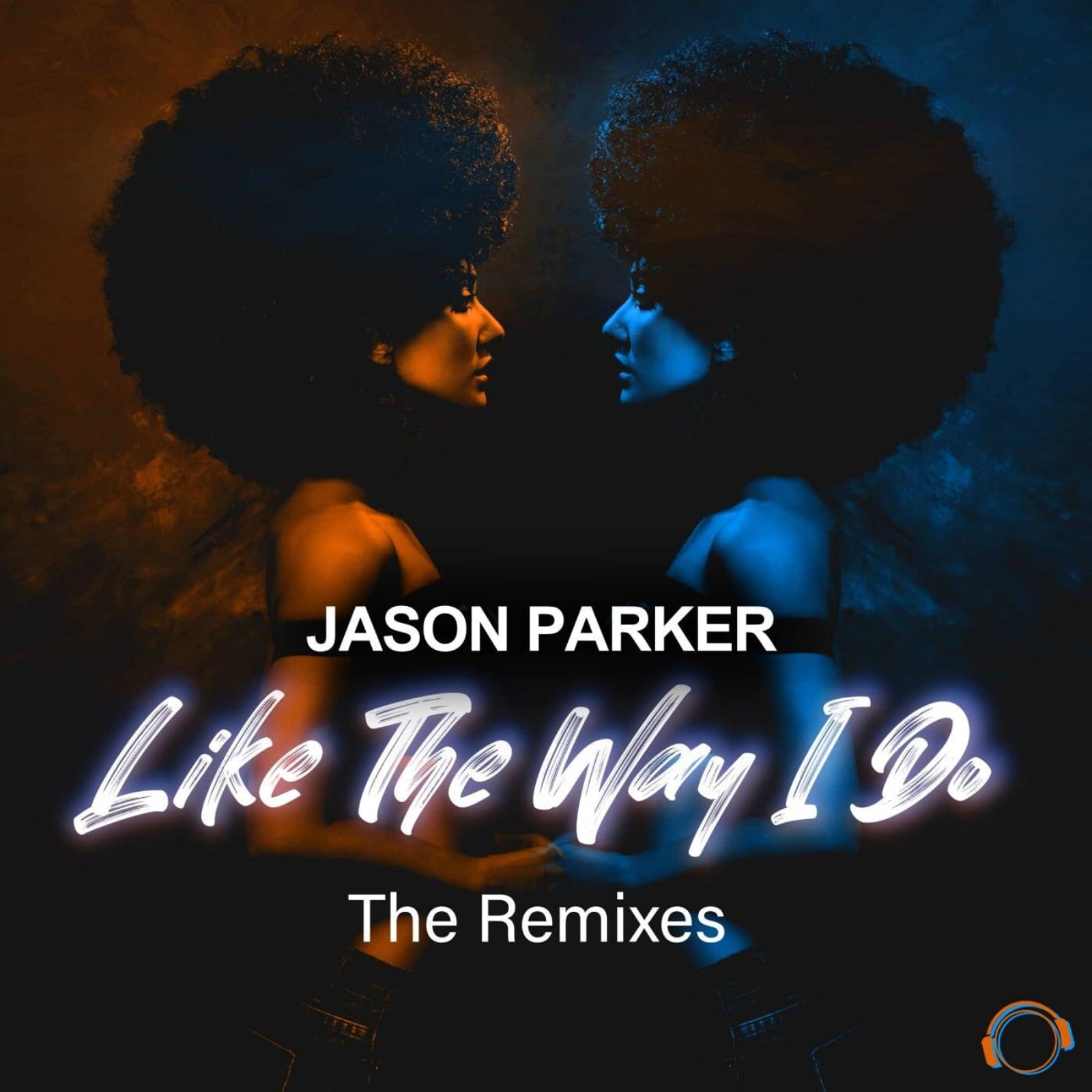 Jason Parker — Like The Way I Do (Sunny Cookie Remix)
