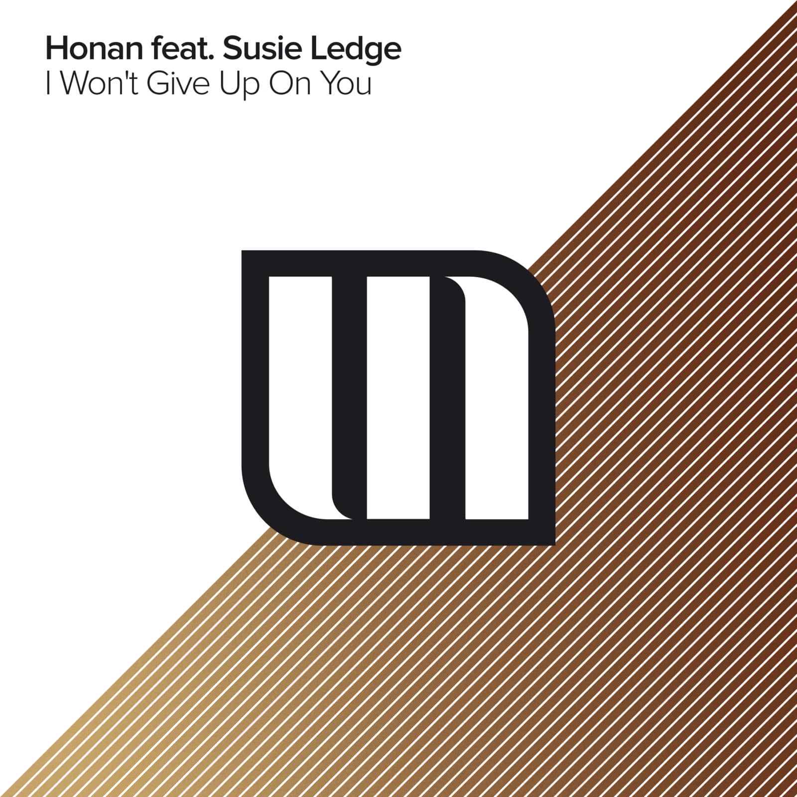 Honan Feat. Susie Ledge — I Won't Give Up On You