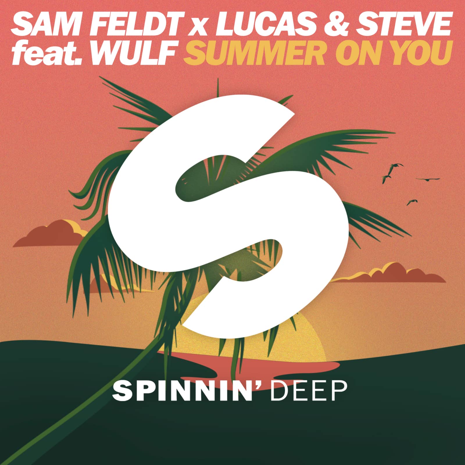 Sam Feldt & Lucas & Steve Feat. Wulf — Summer On You (Club Edit)