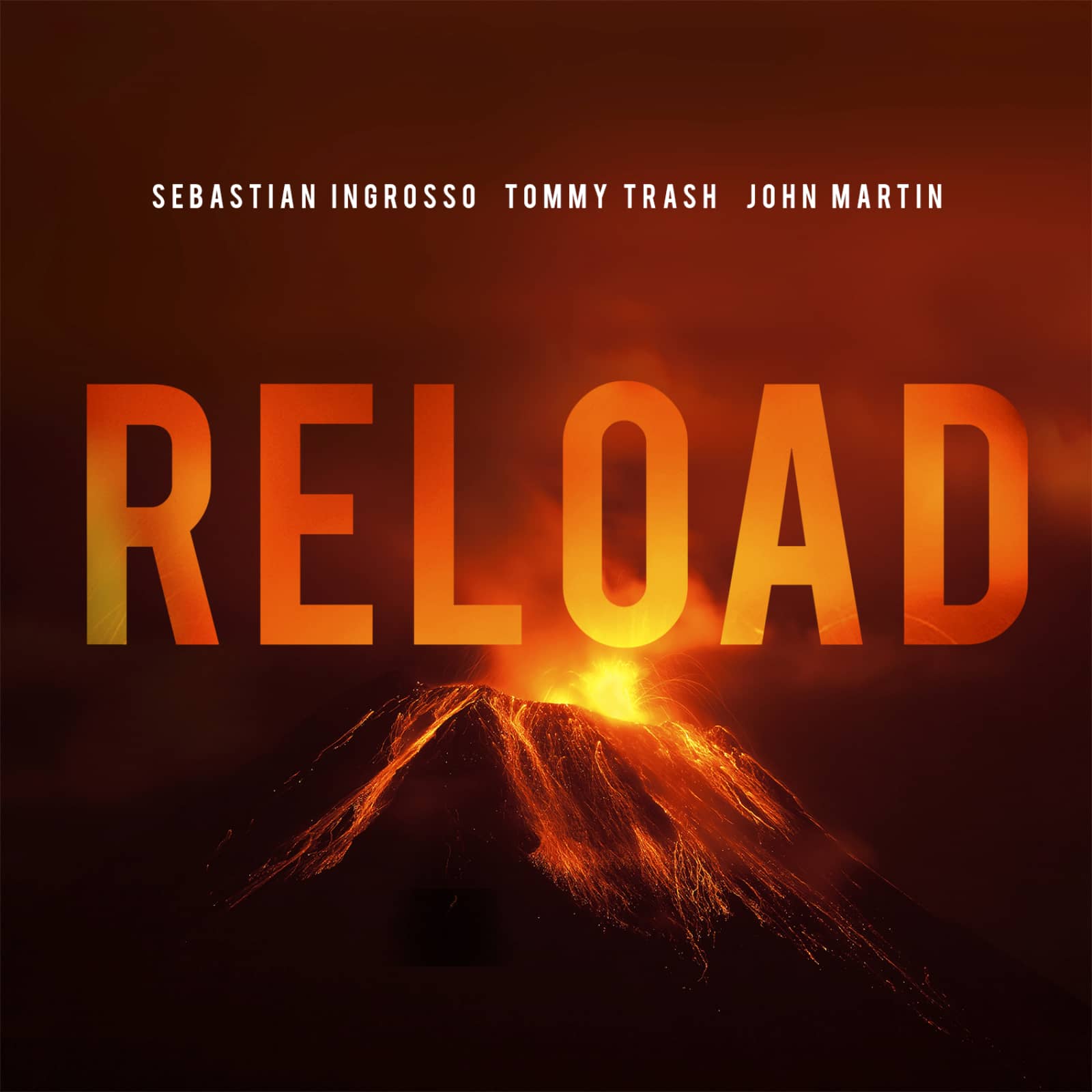 Sebastian Ingrosso, Tommy Trash & John Martin — Reload (Vocal Version)