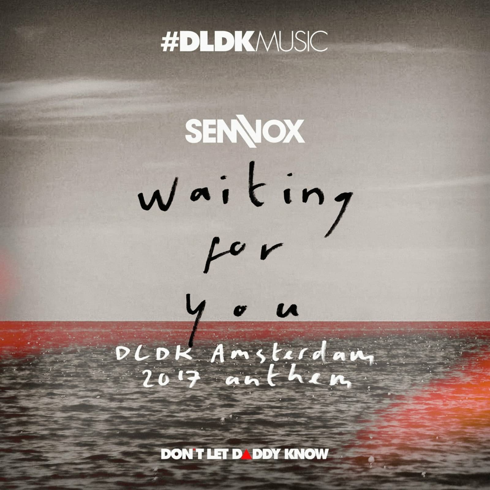 Sem Vox — Waiting For You (DLDK Amsterdam 2017 Anthem)