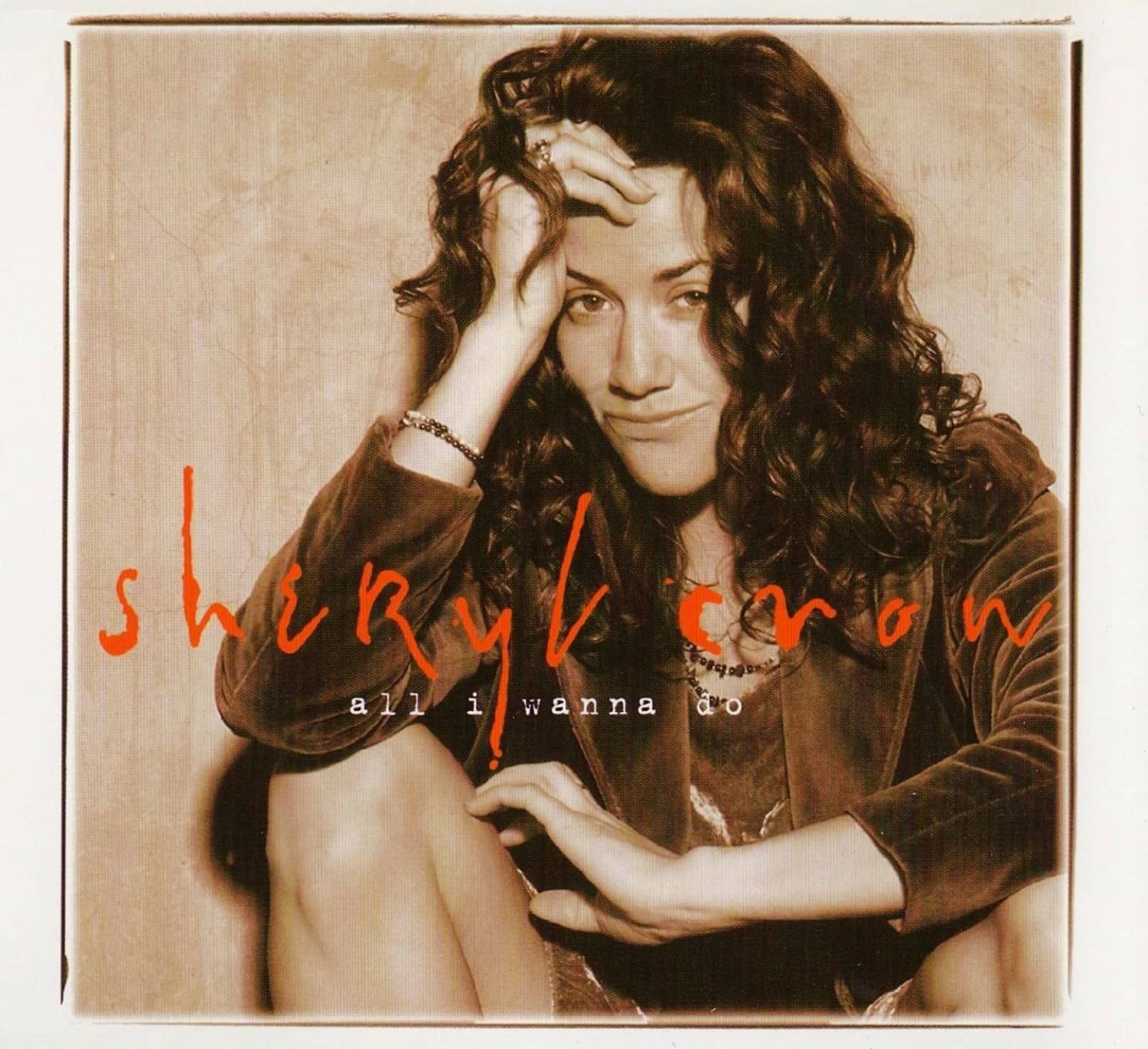 Sheryl Crow — All I Wanna Do