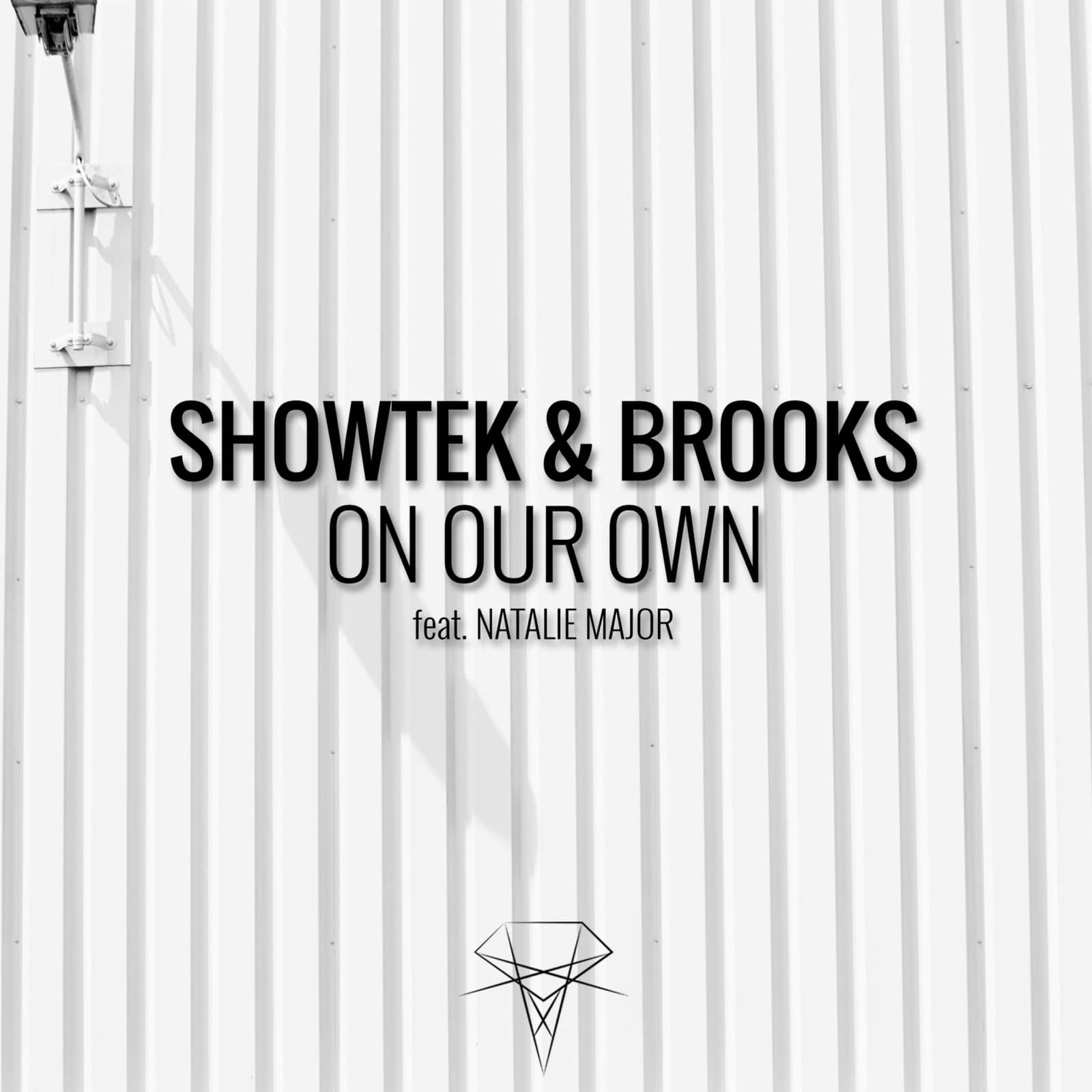 Showtek & Brooks feat. Natalie Major — On Our Own