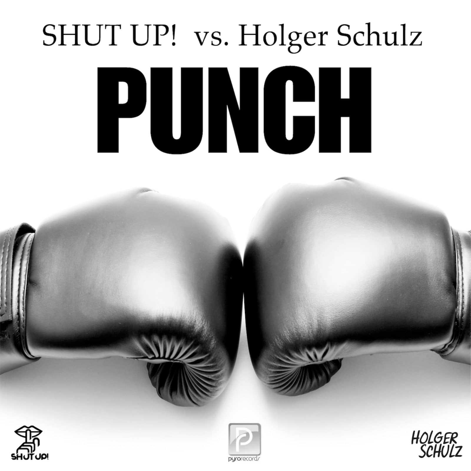 Shut Up!, Holger Schulz — Punch (Radio Edit)