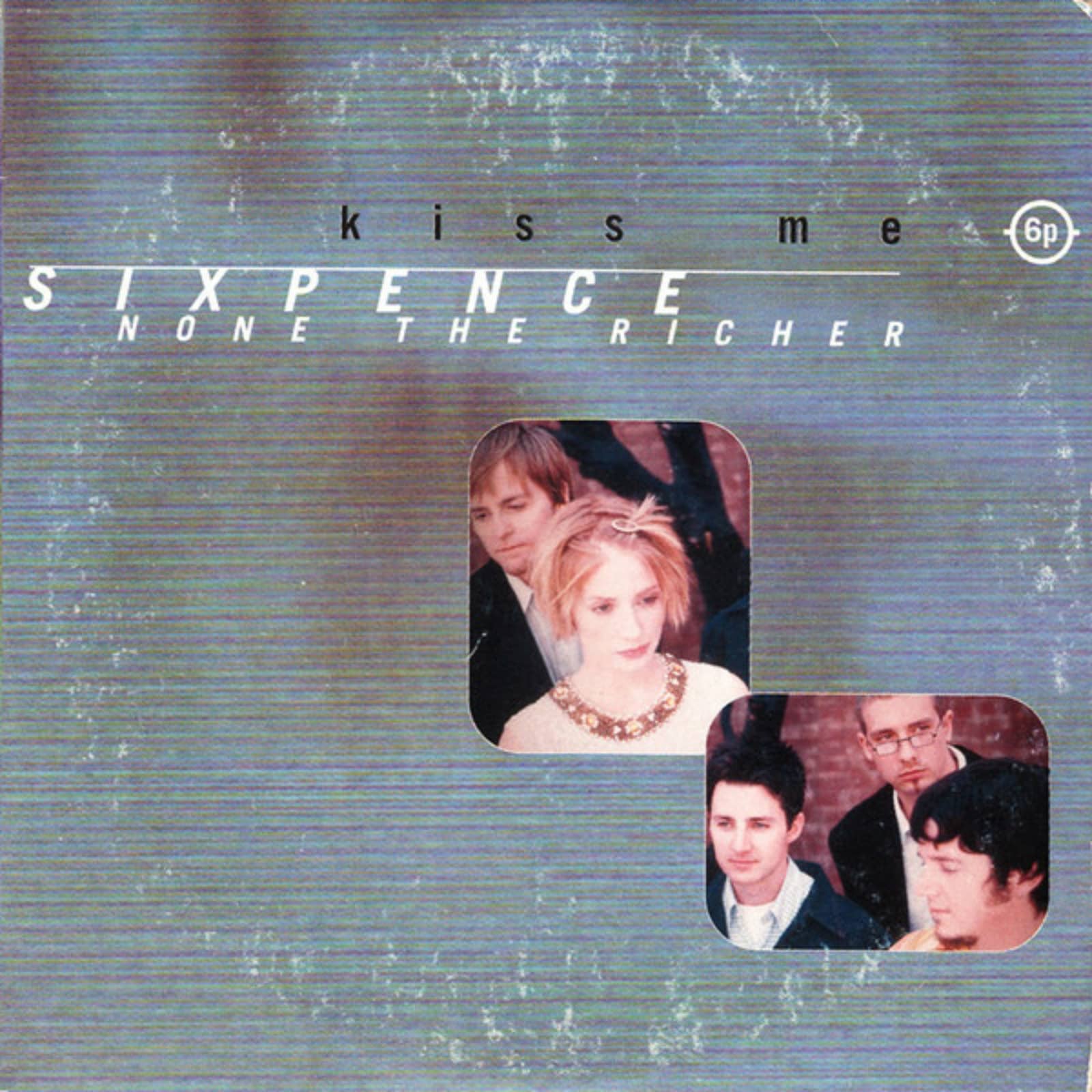 Sixpence None the Richer — Kiss Me