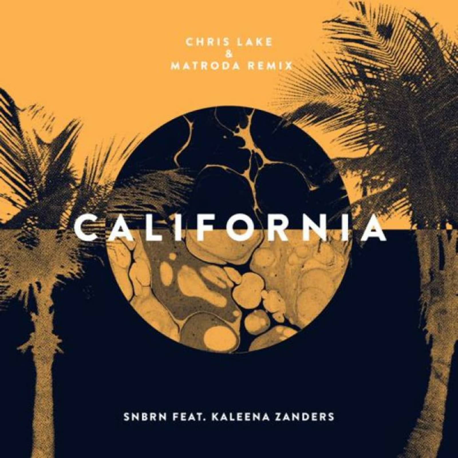 SNBRN & Kaleena Zanders — California (Chris Lake & Matroda Remix)