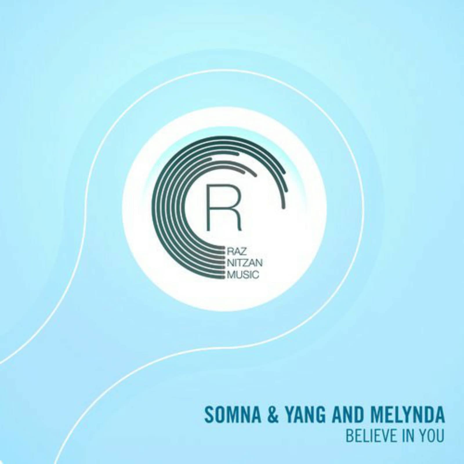 Somna & Yang And Melynda — Believe In You