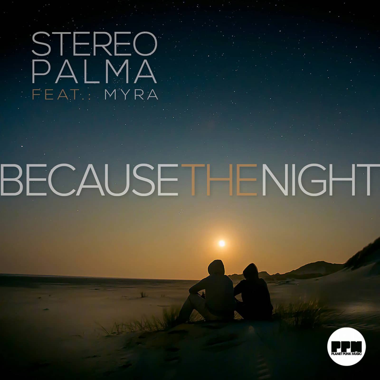 Stereo Palma Feat. Myra — Because The Night