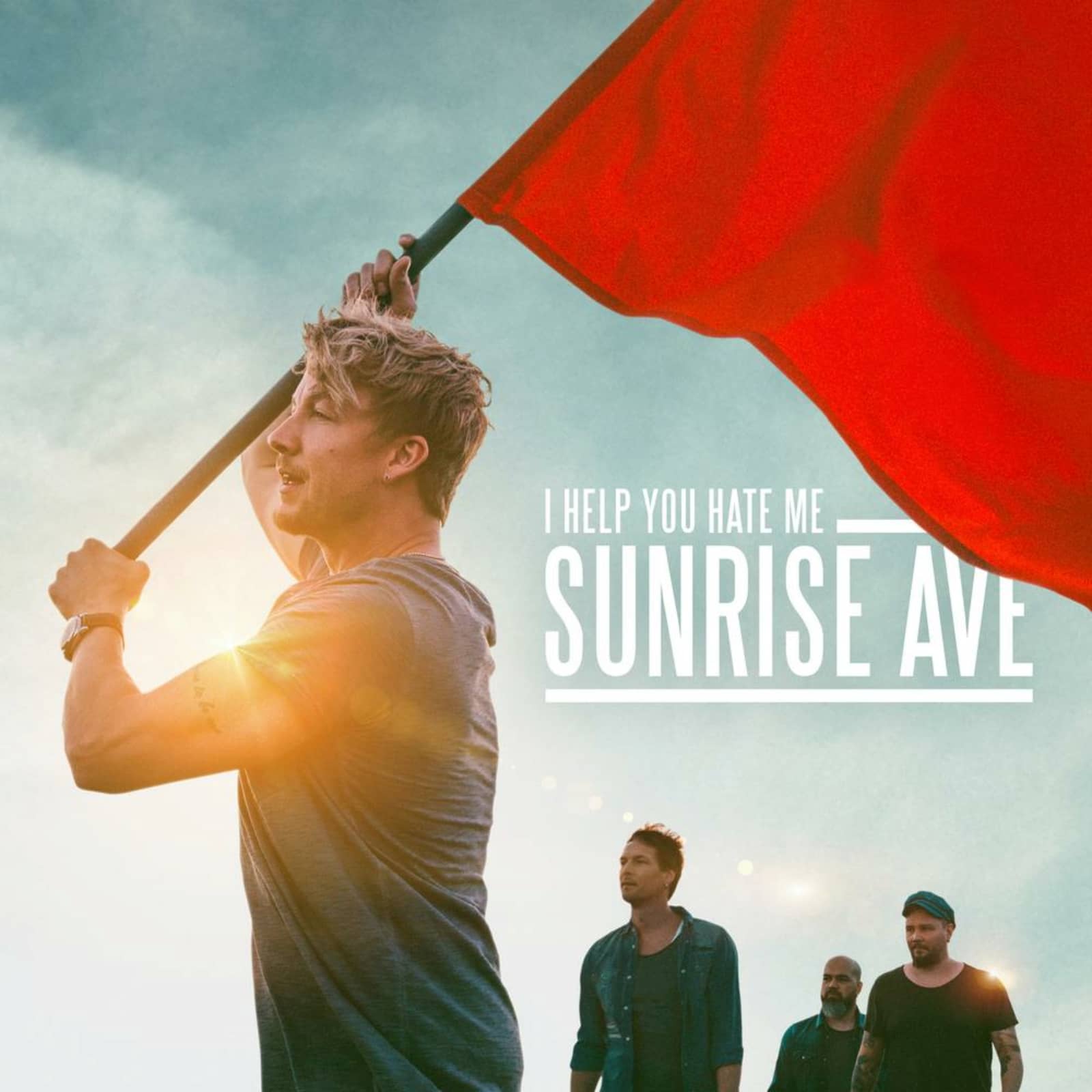 Sunrise Avenue — I Help You Hate Me
