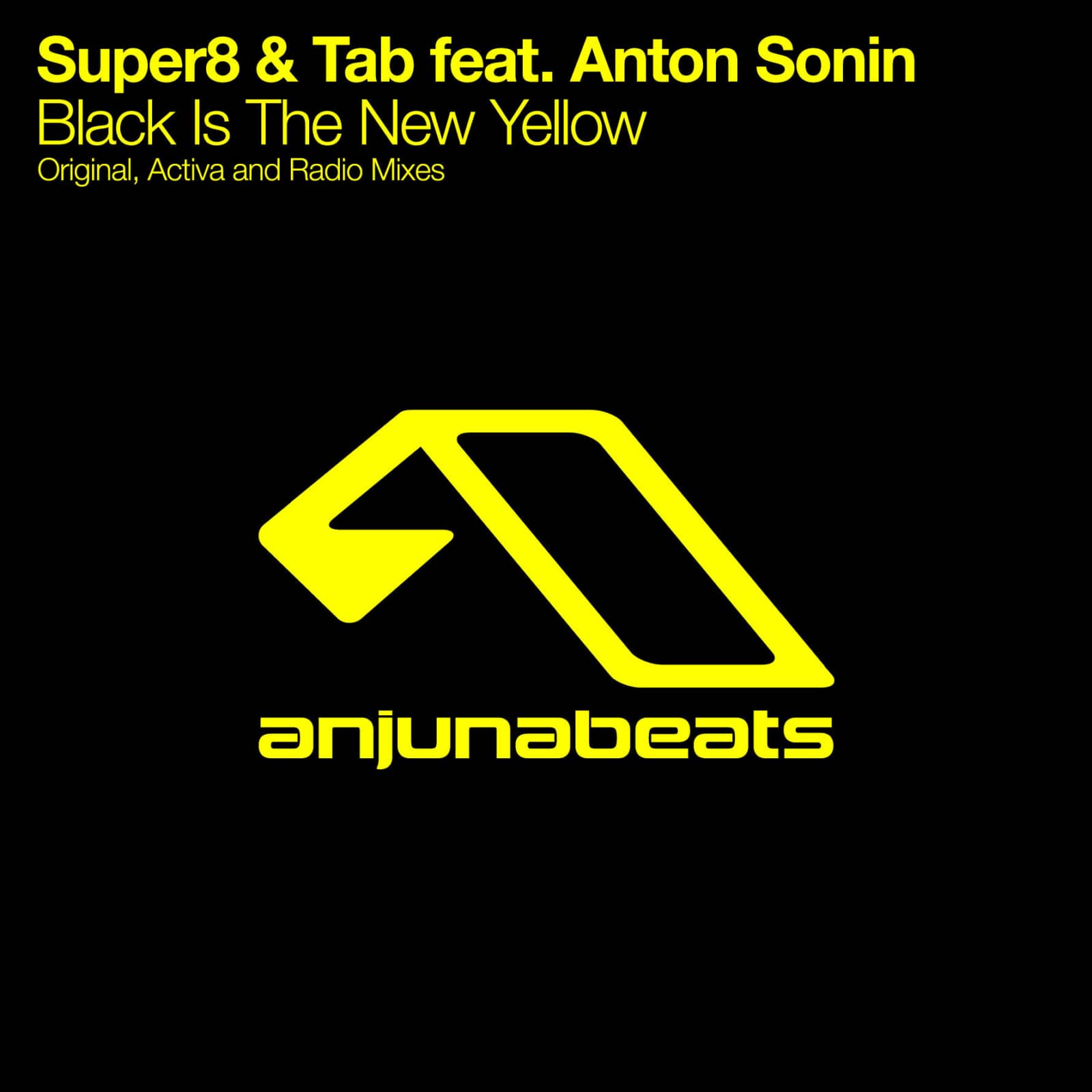 Super8 & Tab feat. Anton Sonin — Black Is the New Yellow (radio edit)