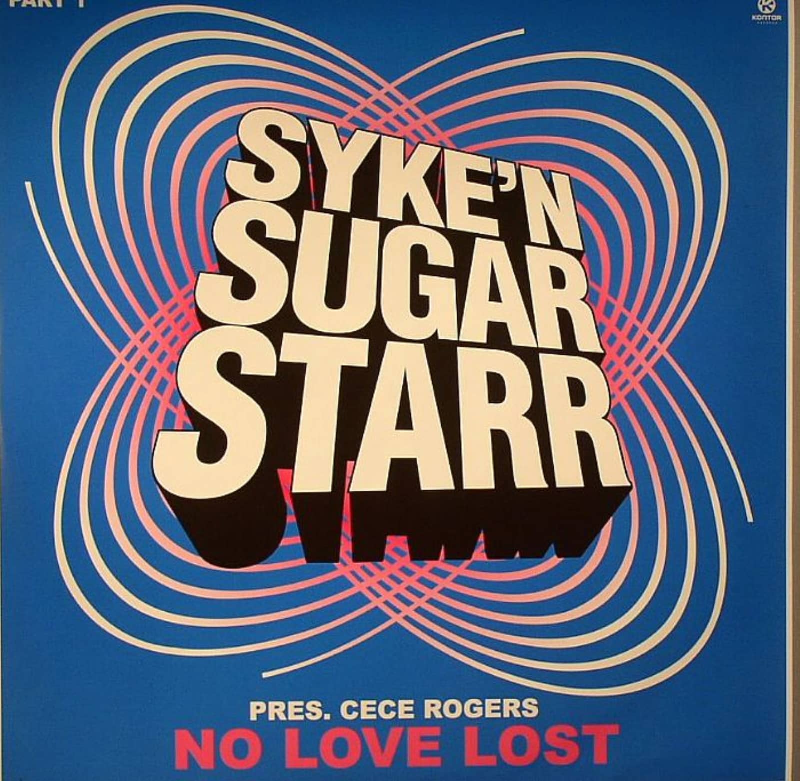 Syke'n'sugarstarr Pres. Cece Rogers — No Love Lost