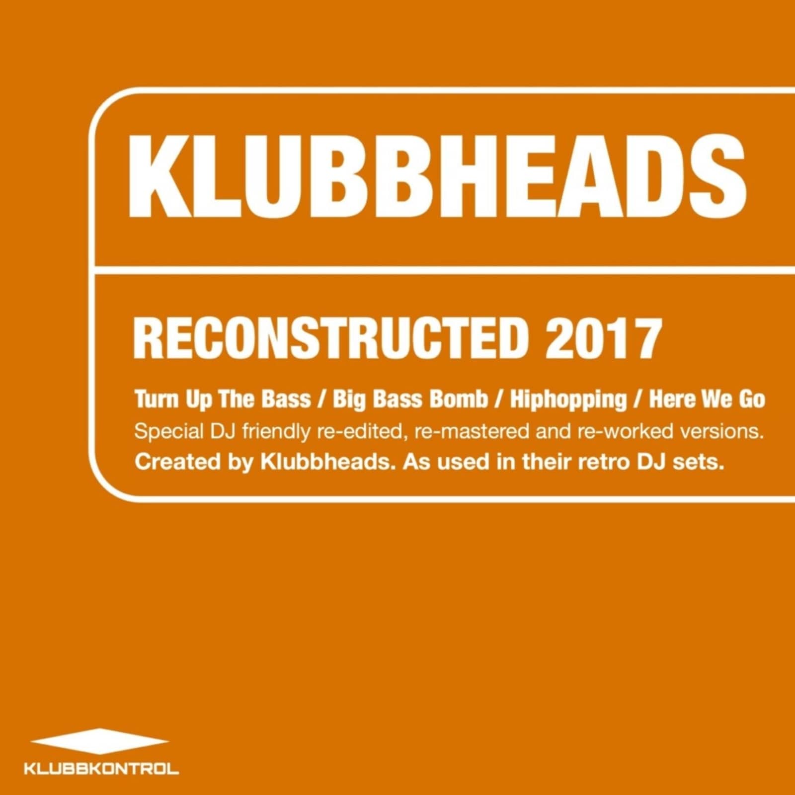 Klubbheads — Here We Go (Reconstruction)