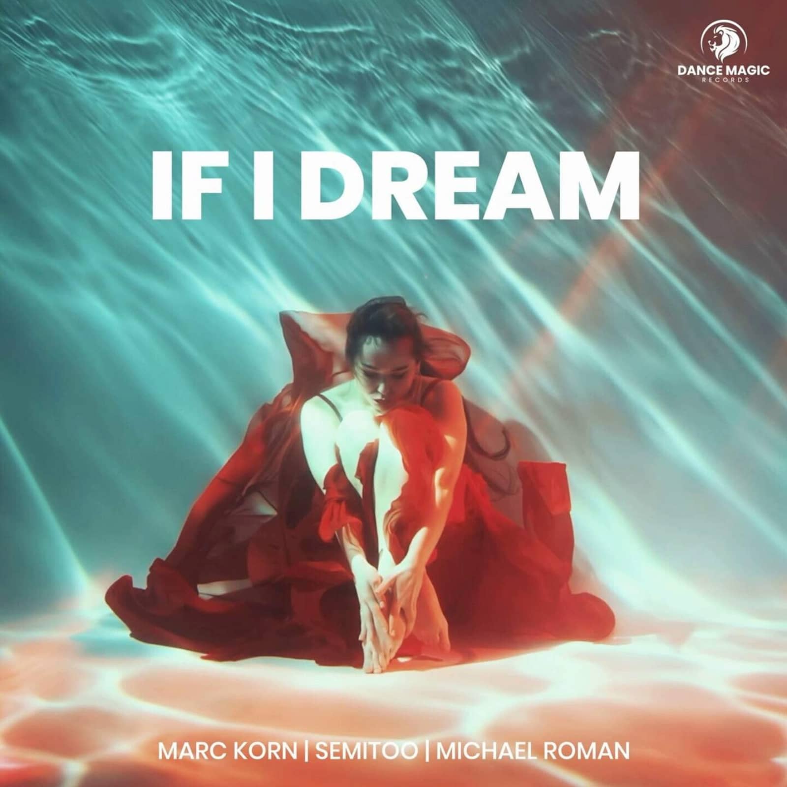 Marc Korn & Semitoo Feat. Michael Roman — If I Dream