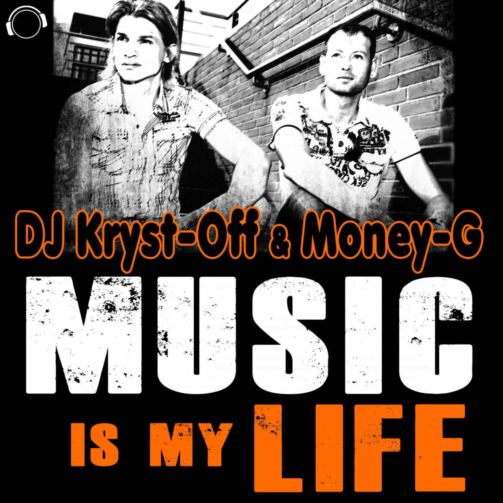DJ Kryst-Off & Money-G — Music Is My Life (MG Traxx Mix Edit)