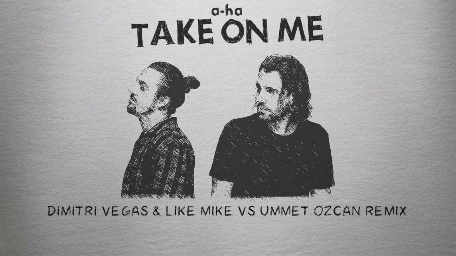 a-ha — Take On Me (Dimitri Vegas & Like Mike vs Ummet Ozcan Remix)