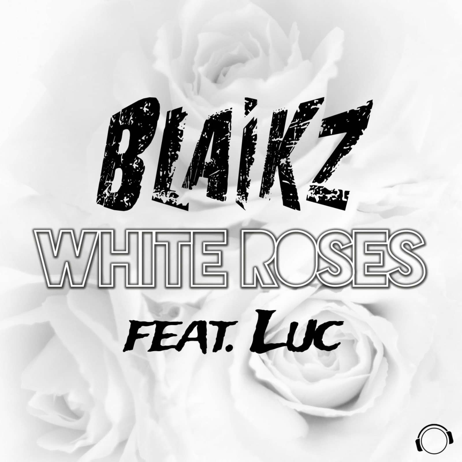 Blaikz Feat. Luc — White Roses (Basslouder Remix)