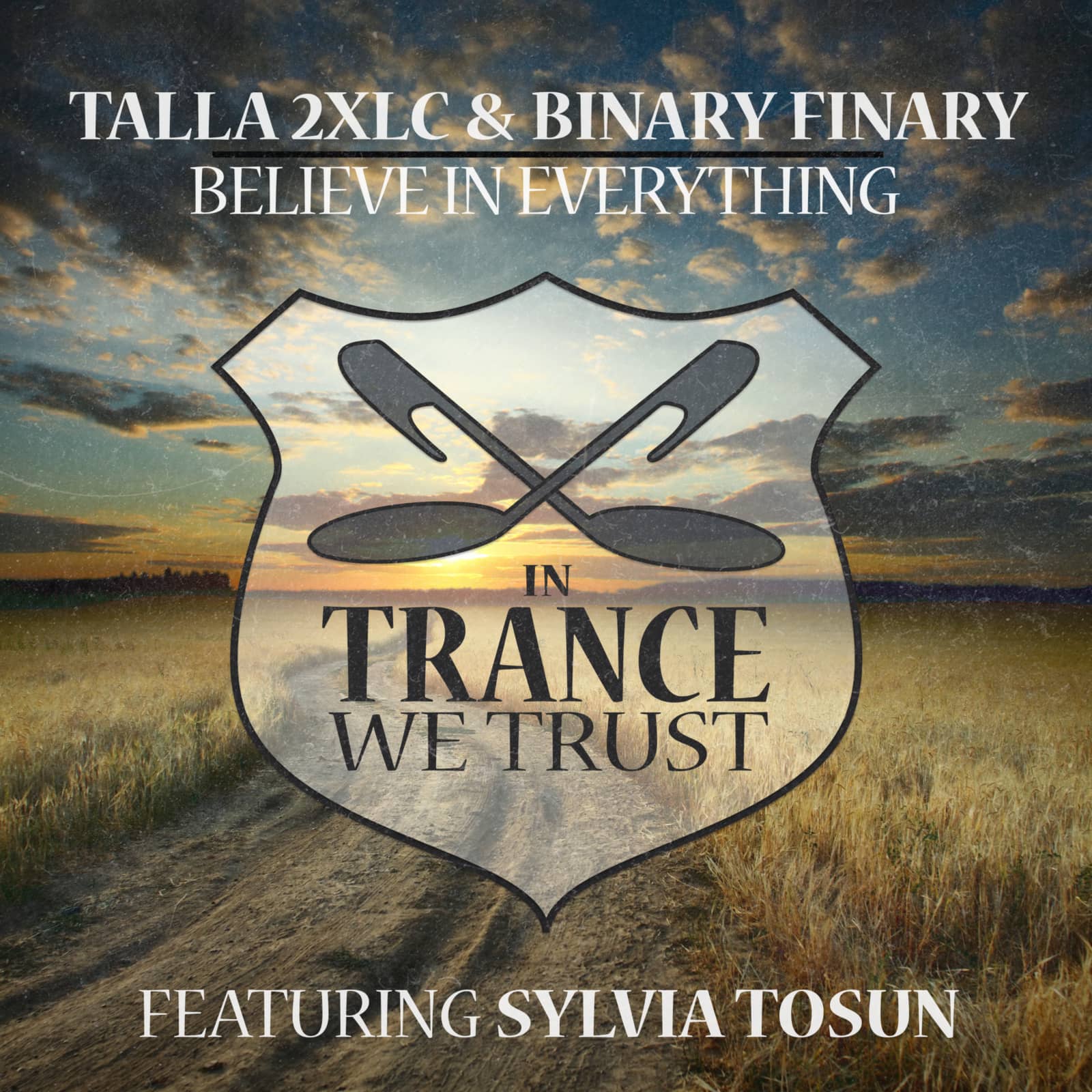 Talla 2xlc & Binary Finary Feat. Sylvia Tosun — Believe In Everything (Edit)