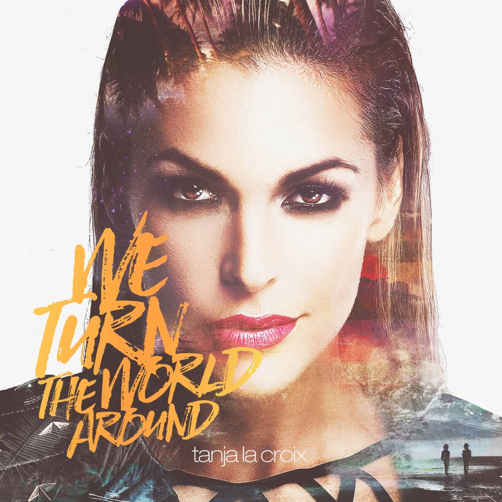 Tanja La Croix — We Turn The World Around - Radio Version
