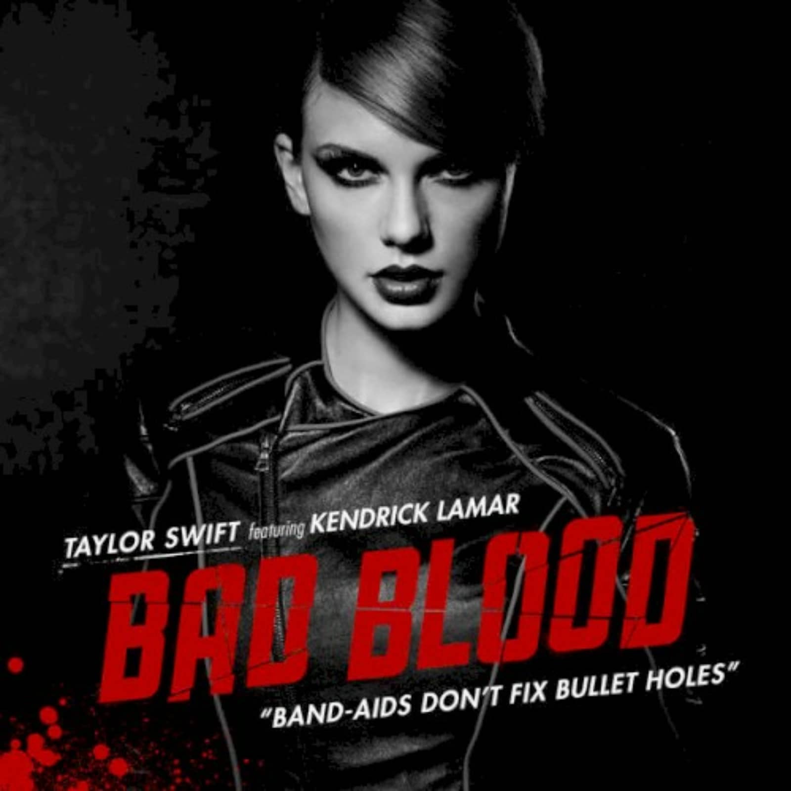 Taylor Swift feat. Kendrick Lamar — Bad Blood