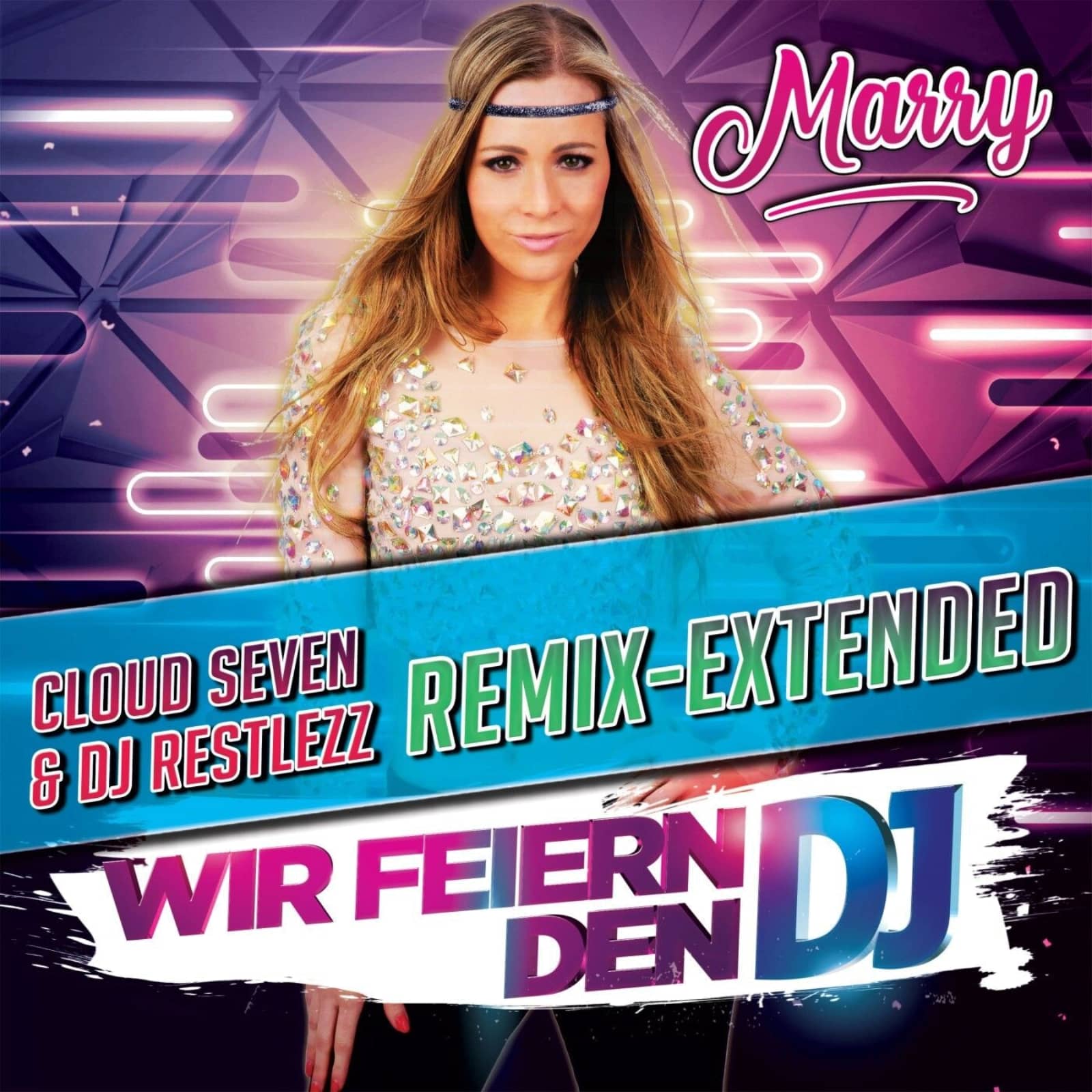 Marry — Wir Feiern Den DJ (Cloud Seven & DJ Restlezz Remix)