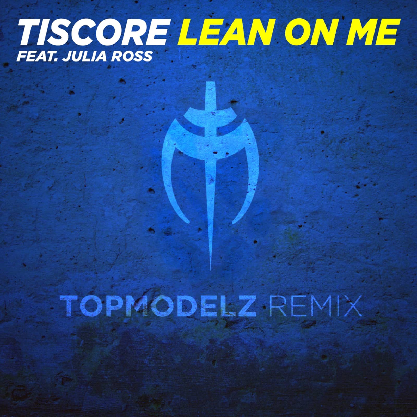 Tiscore Feat. Julia Ross — Lean On Me (Topmodelz Edit)
