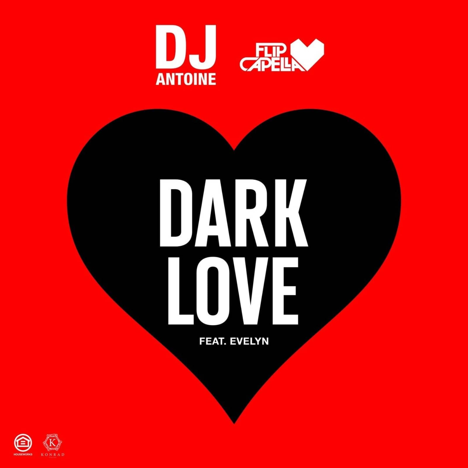 DJ Antoine & Flip Capella feat. Evelyn — Dark Love (Extended Mix)