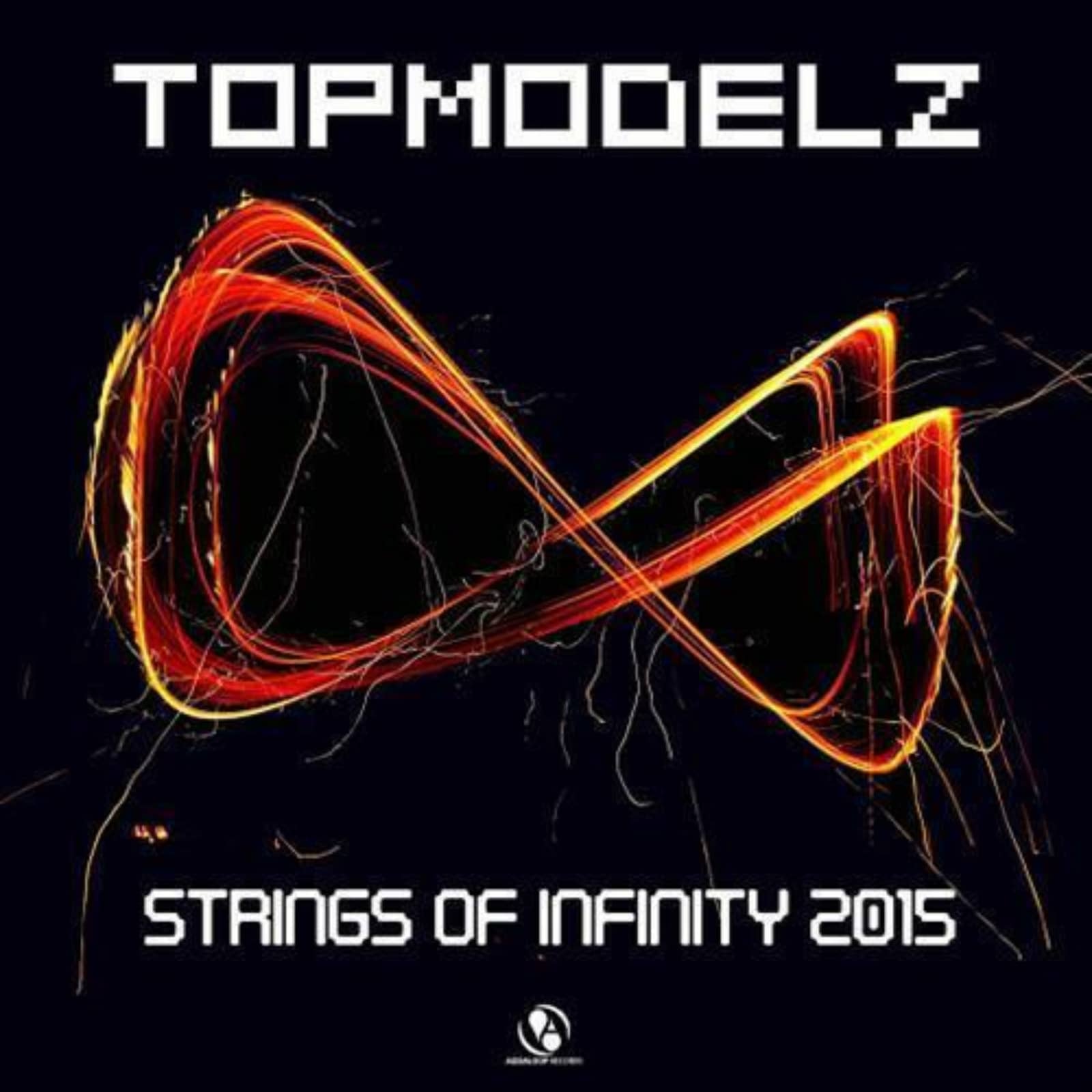 Topmodelz — Strings of Infinity 2015 (Festival Mix)