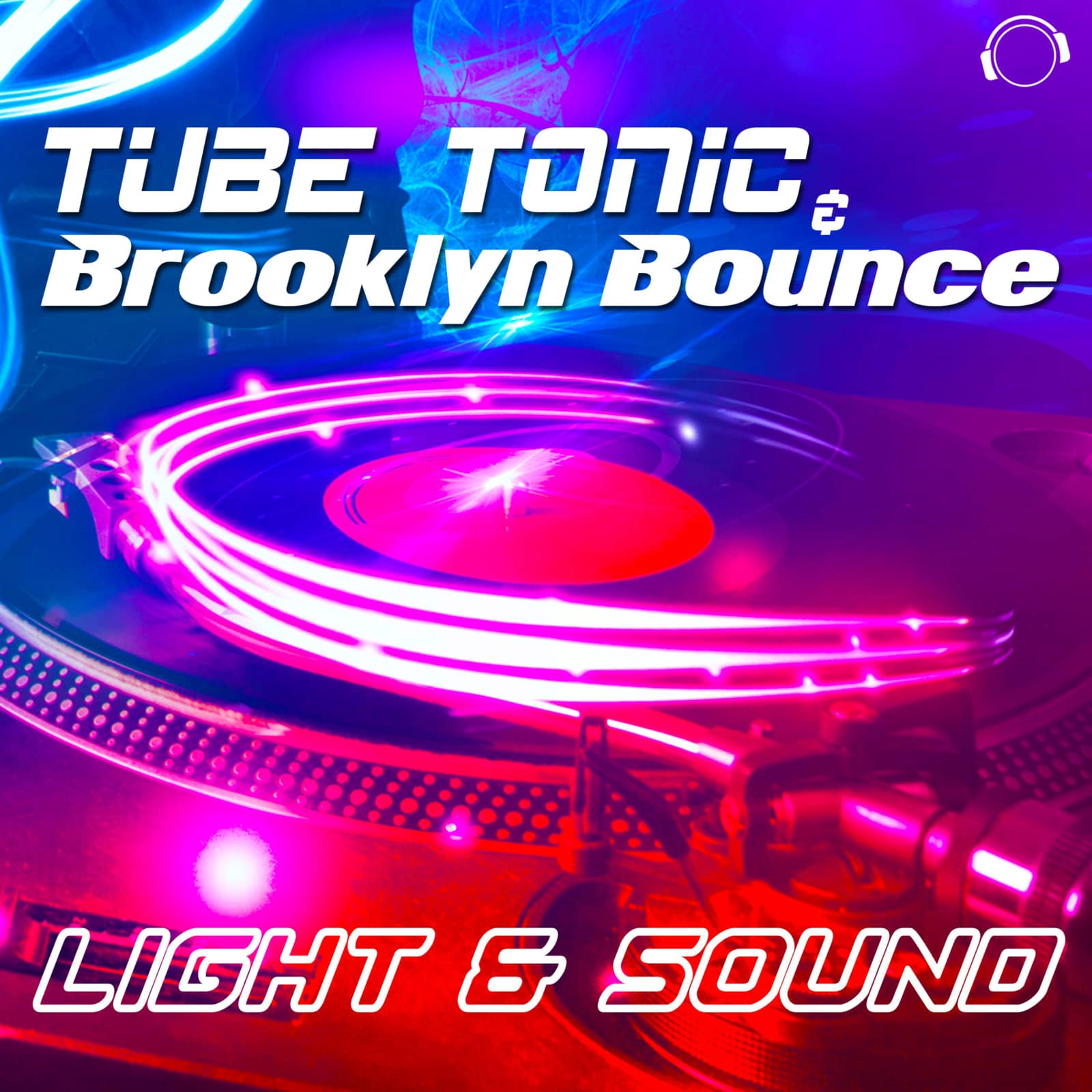 Tube Tonic & Brooklyn Bounce — Light & Sound (DJ Dean Remix Edit)