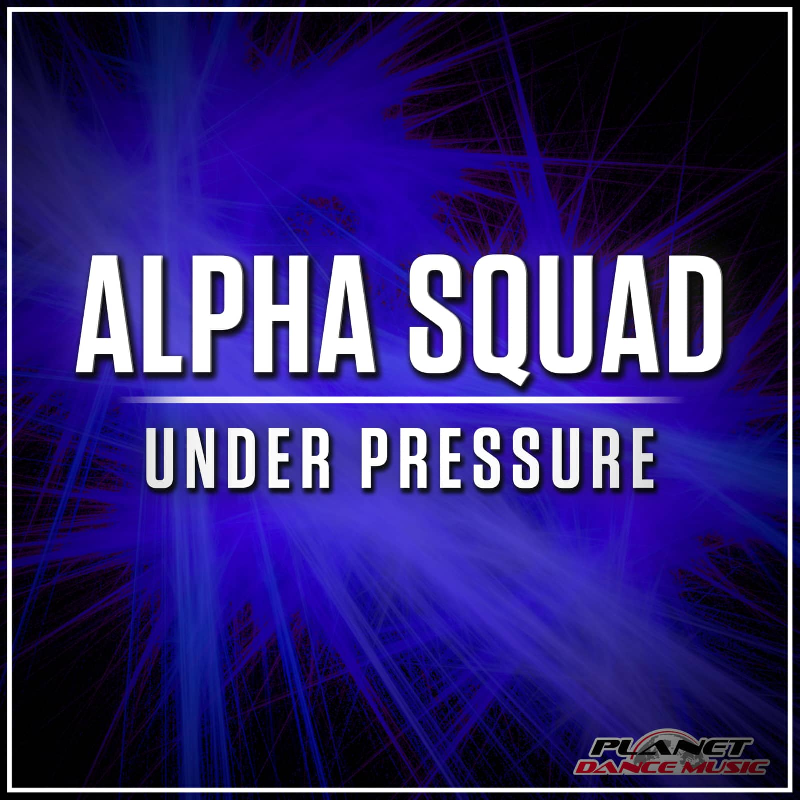 Alpha Squad — Under Pressure (Radio Edit)
