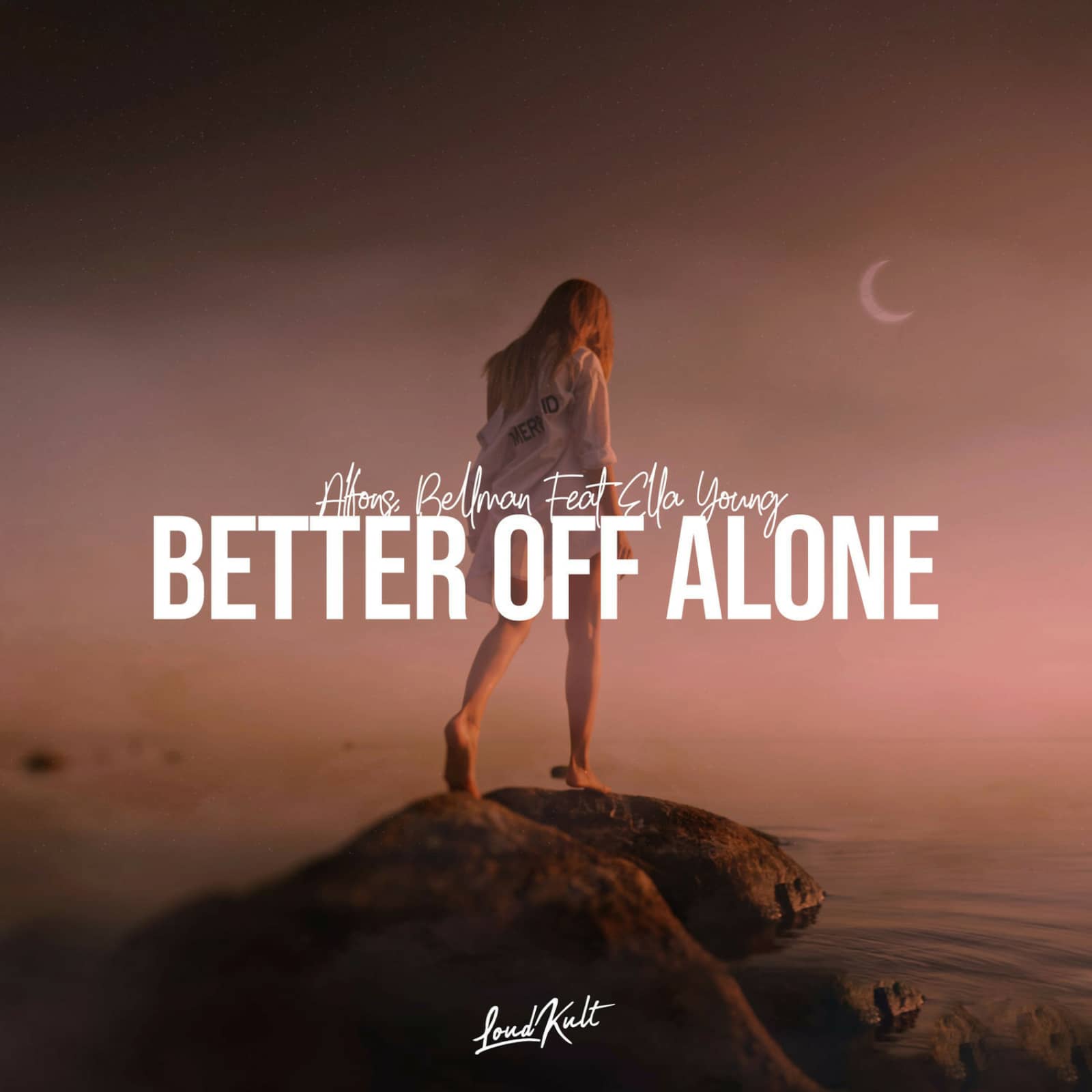 Alfons,BELLMAN,Ella Young — Better off Alone