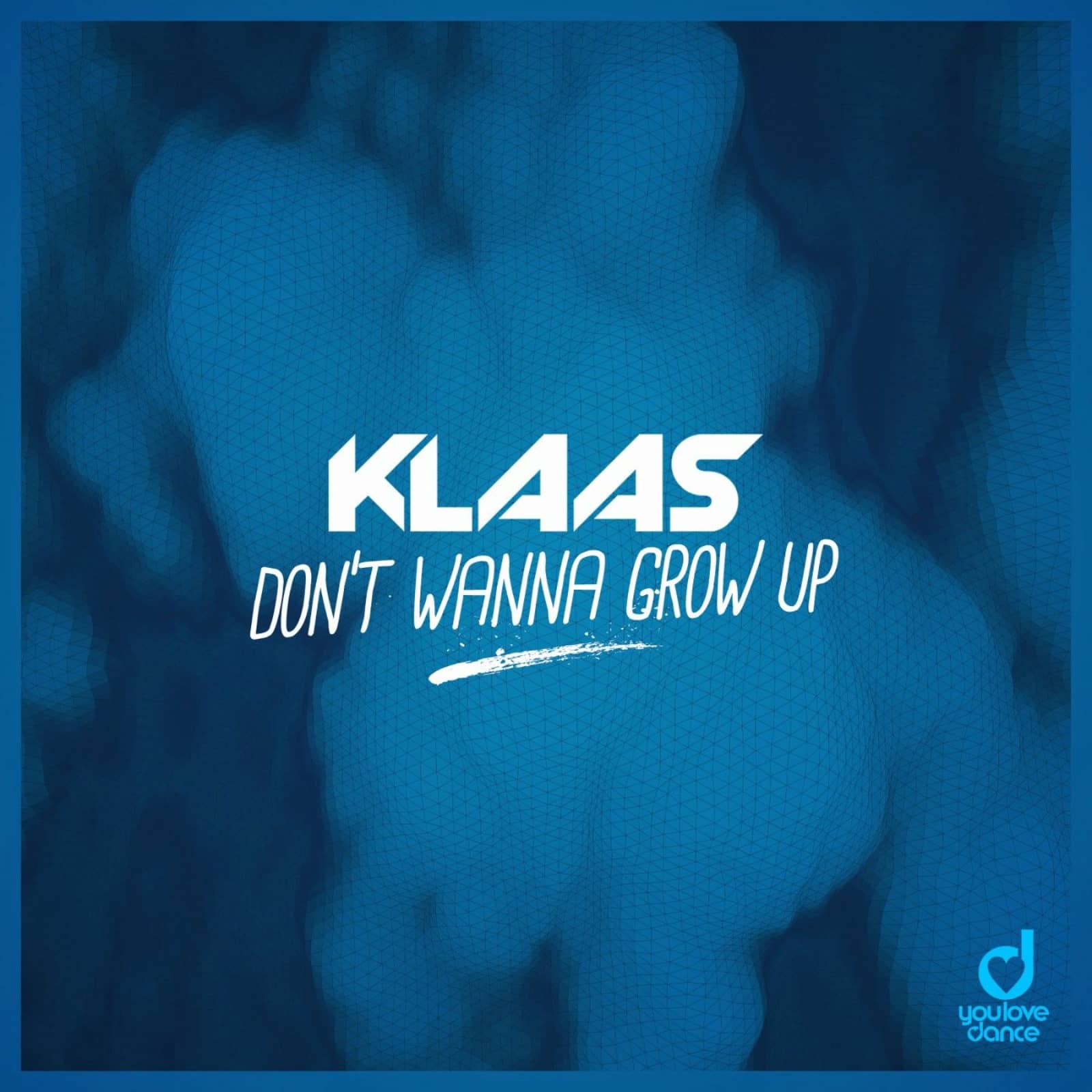 Klaas — Don't Wanna Grow Up