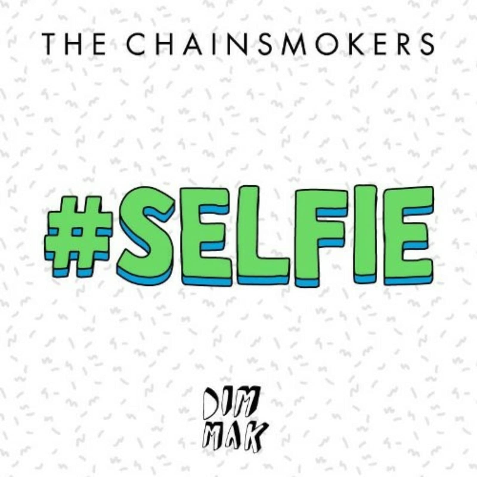 The Chainsmokers — #SELFIE (club mix)
