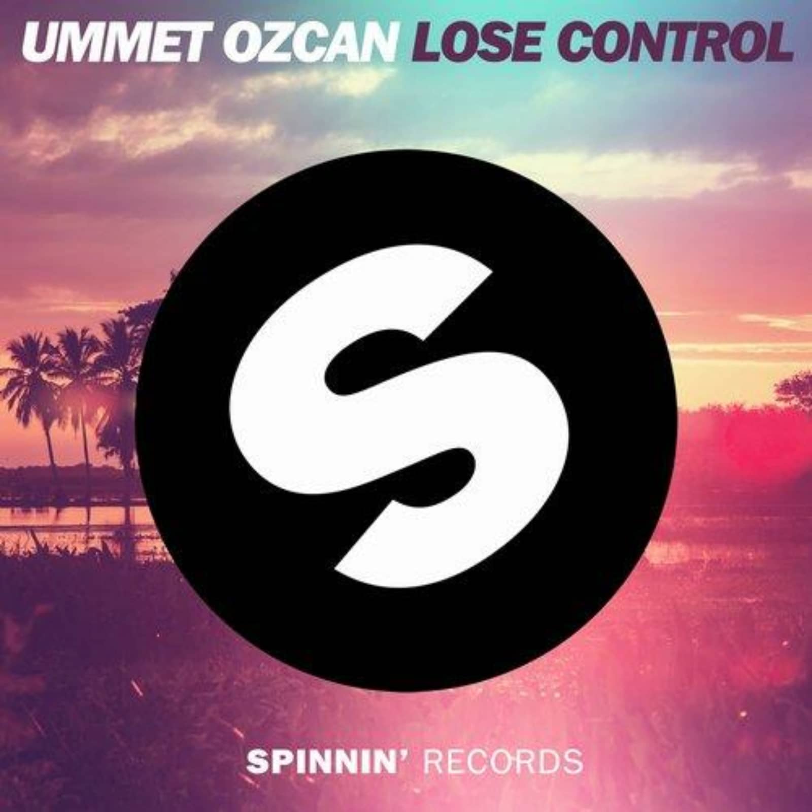 Ummet Ozcan — Lose Control (Original Mix)