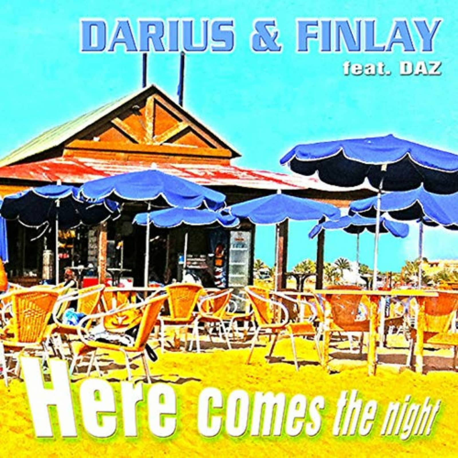 Darius & Finlay Feat. Daz — Here Comes The Night