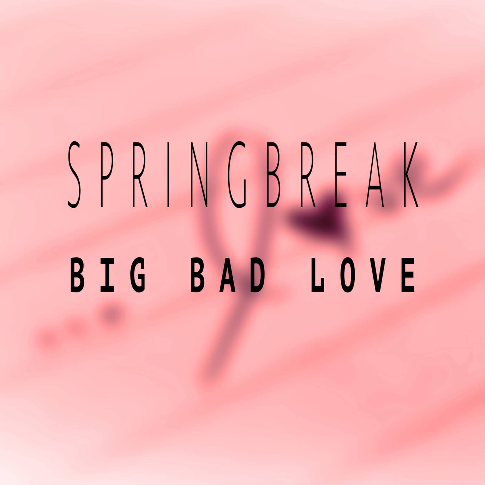 Spring Break — Big Bad Love (Cascada Remix)