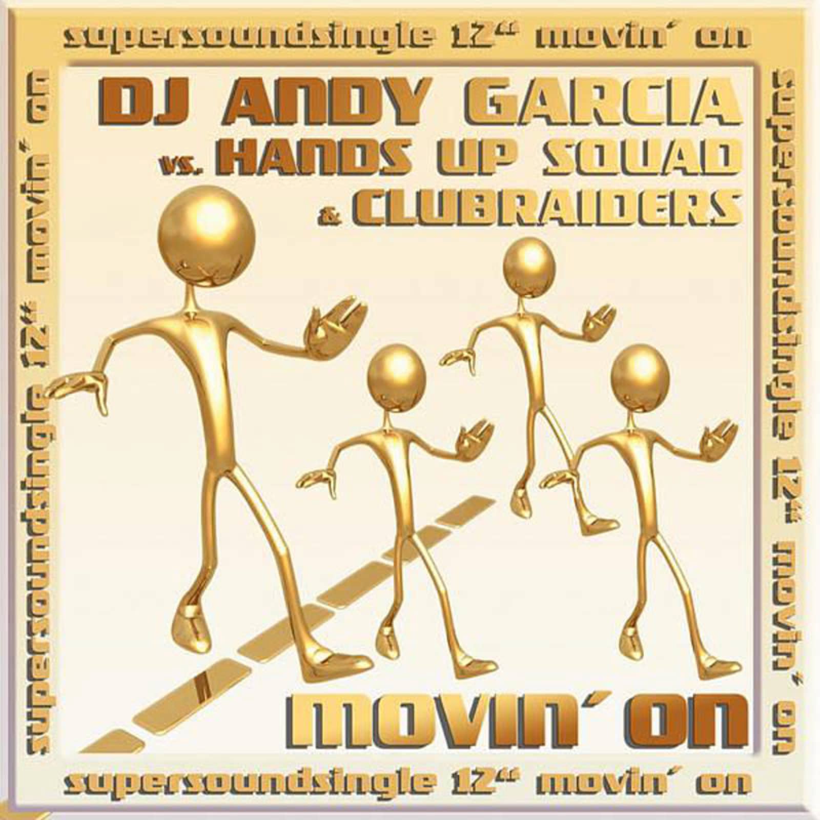 DJ Andy Garcia vs. Hands Up Squad & Clubraiders — Movin' On (Montana & Graziano Piano Mix)
