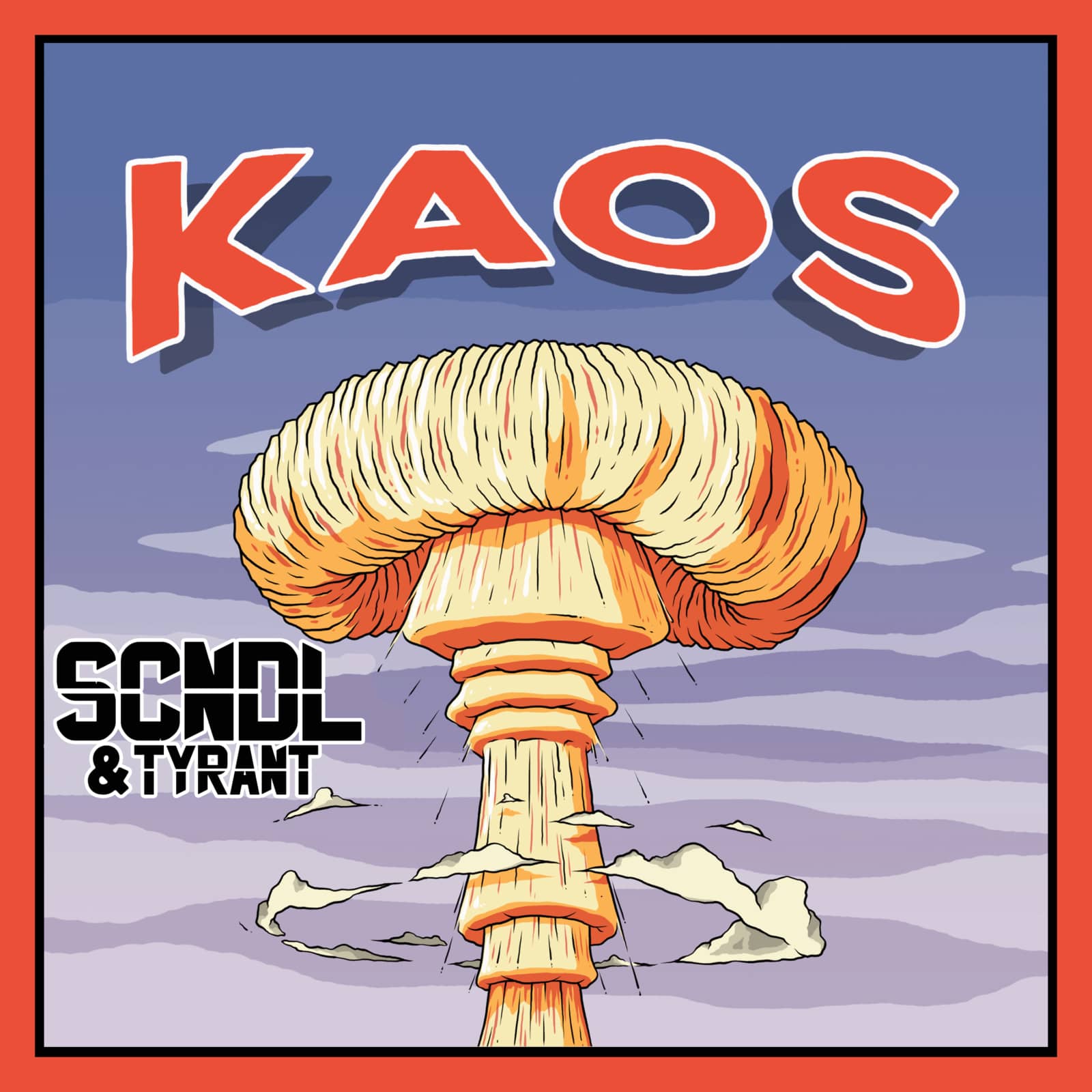SCNDL & Tyrant — KAOS