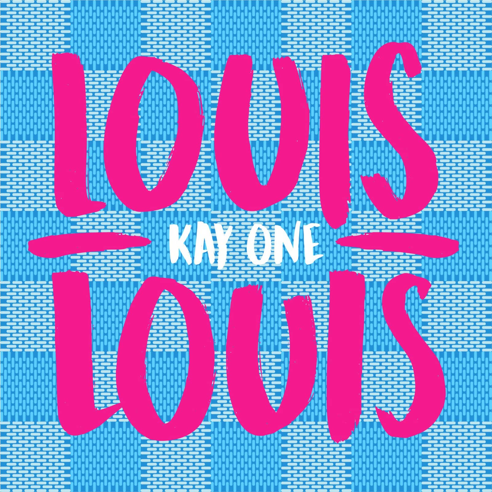 Kay One — Louis Louis
