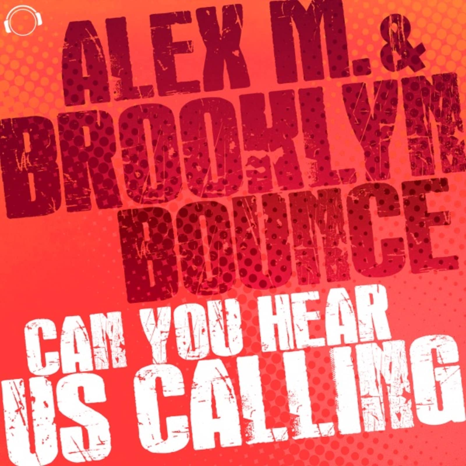 Alex M., Brooklyn Bounce — Can You Hear Us Calling (Original Mix)