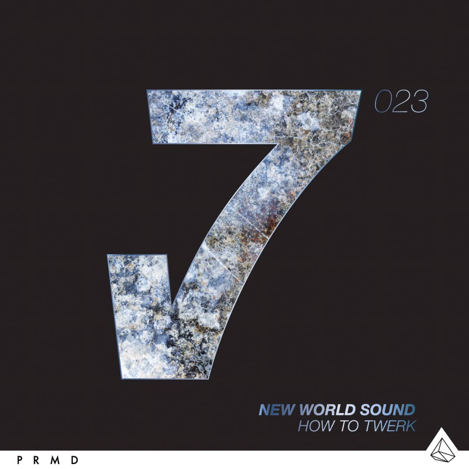 new world sound — how to twerk (original mix)