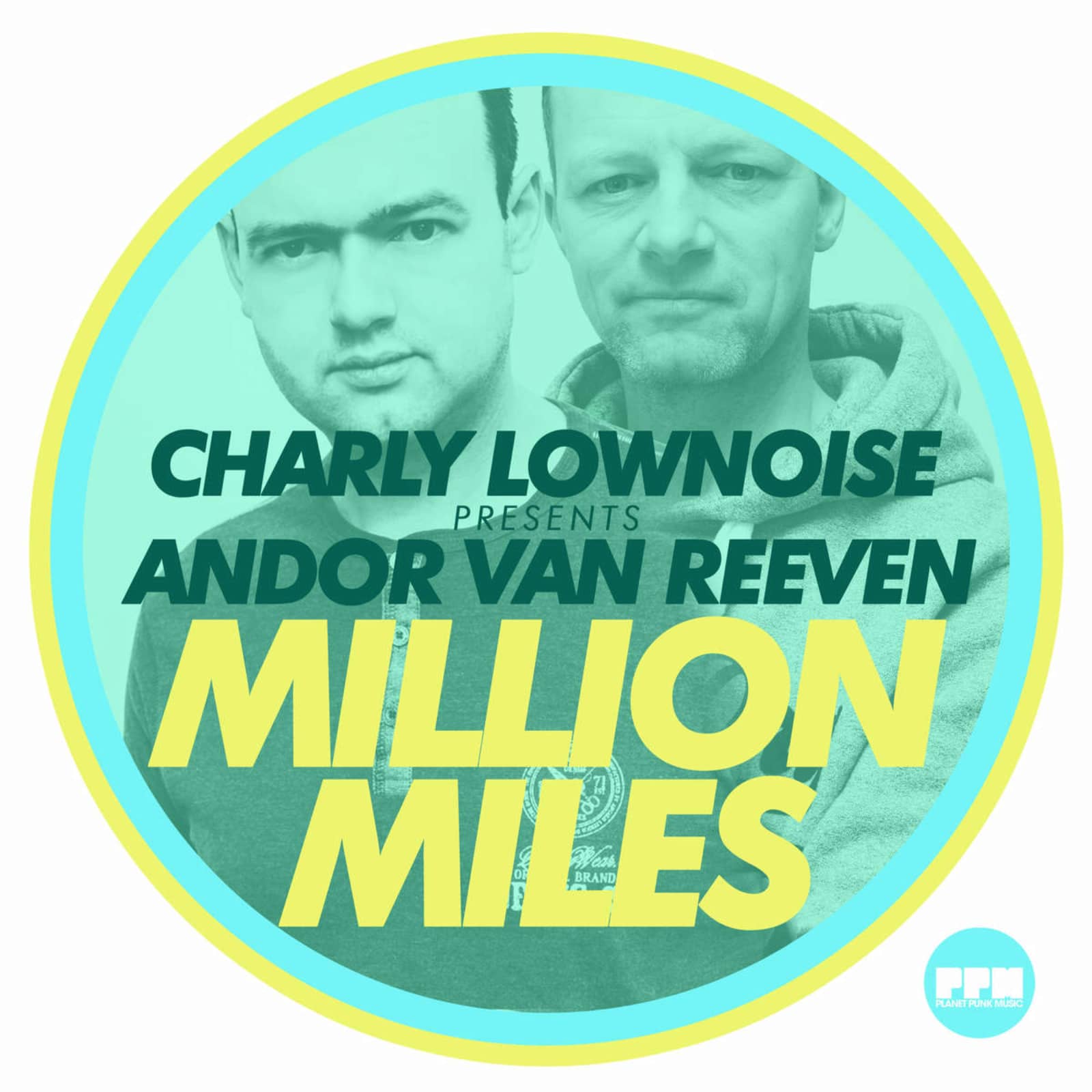 Charly Lownoise pres. Andor van Reeven — Million Miles