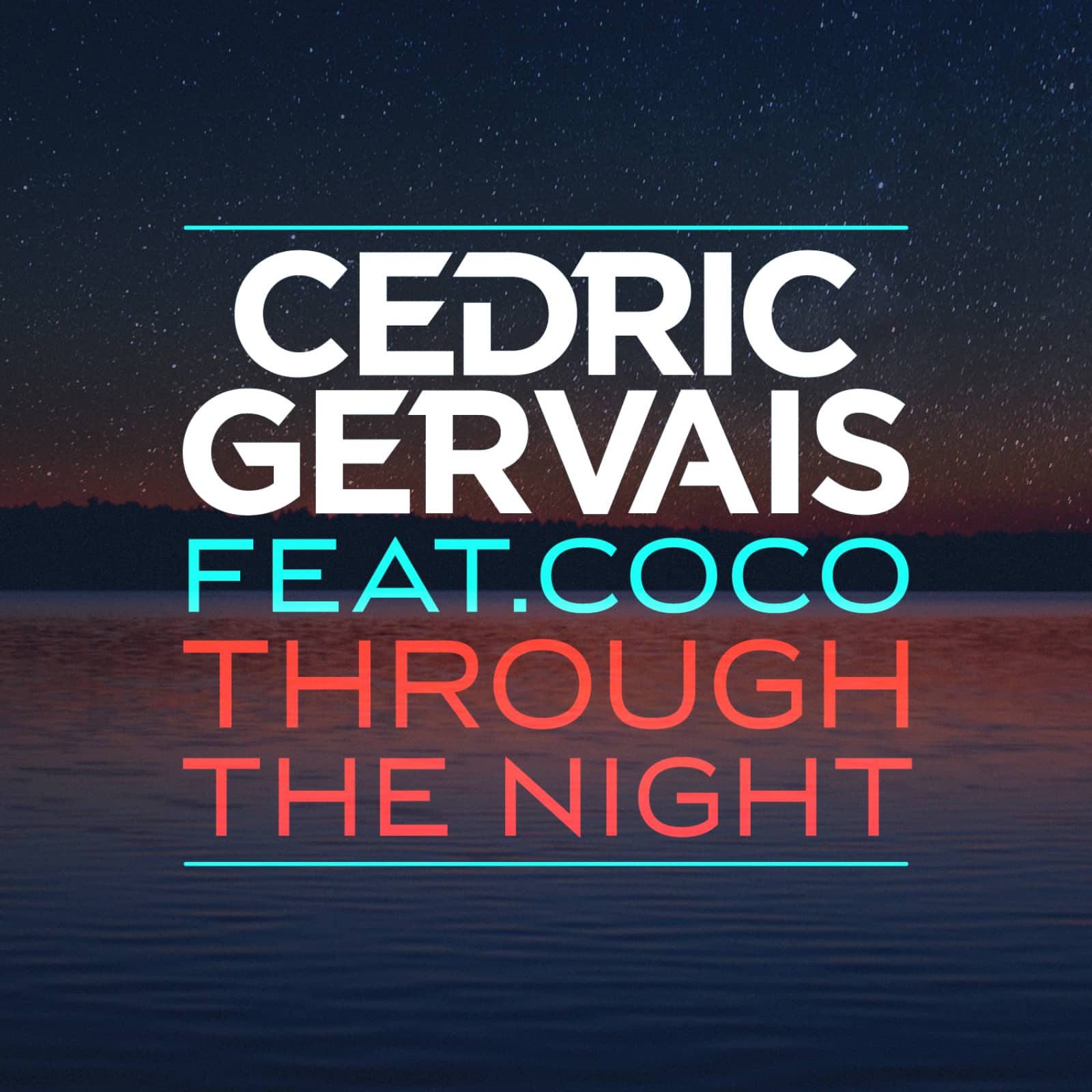 Cédric Gervais feat. Coco — Through the Night (Chris Lake remix)