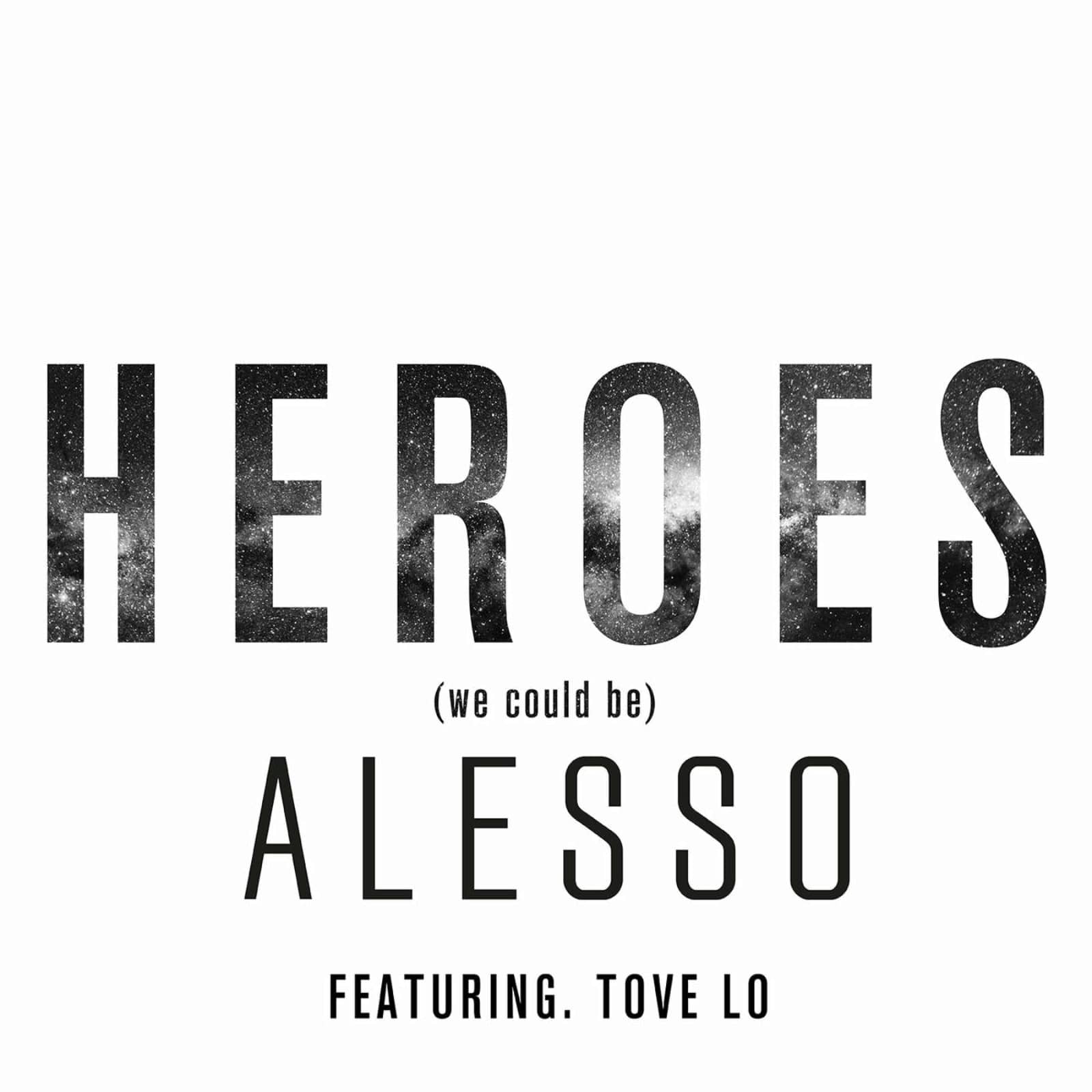 Alesso feat. Tove Lo — Heroes (We Could Be)