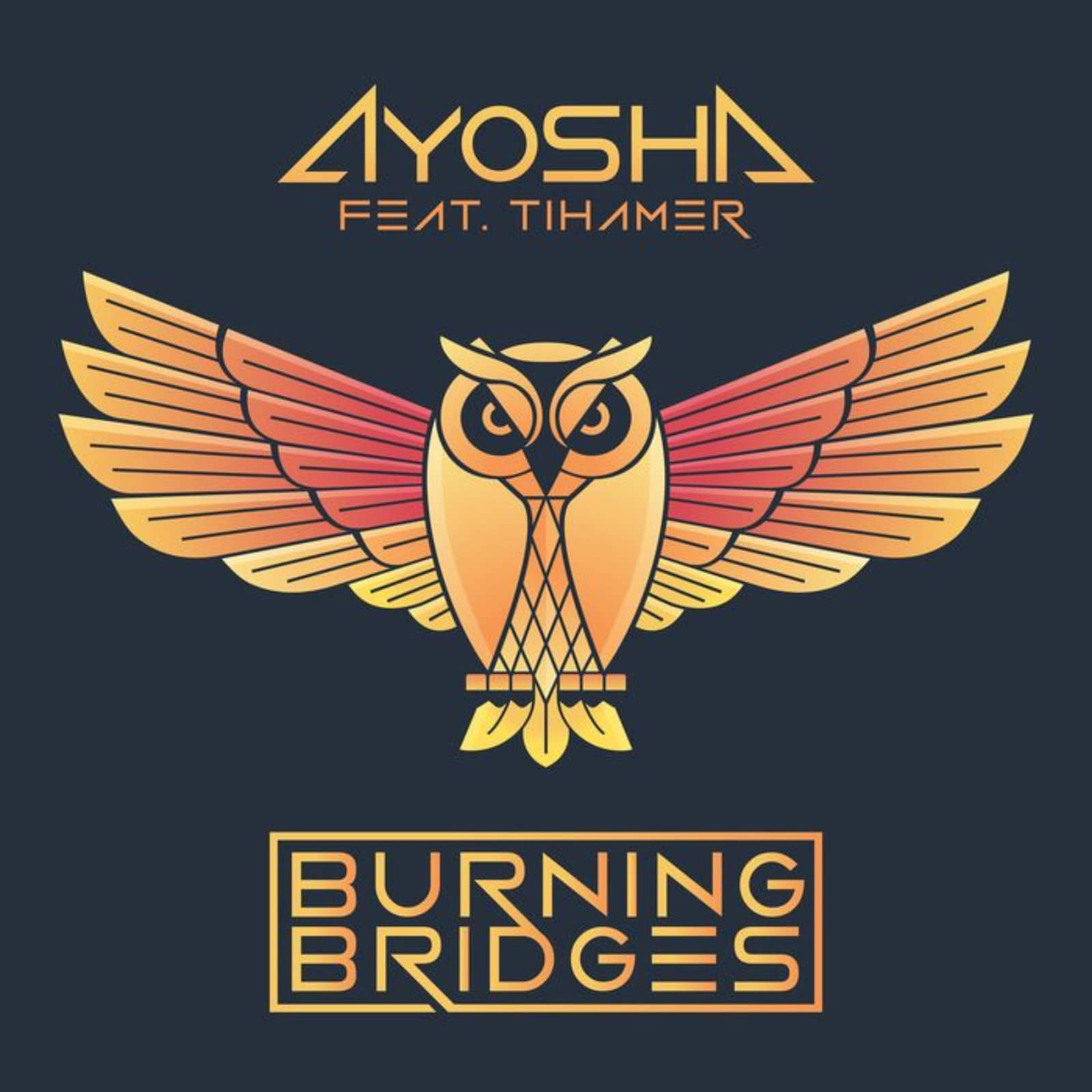 Ayosha feat. Tihamer — Burning Bridges