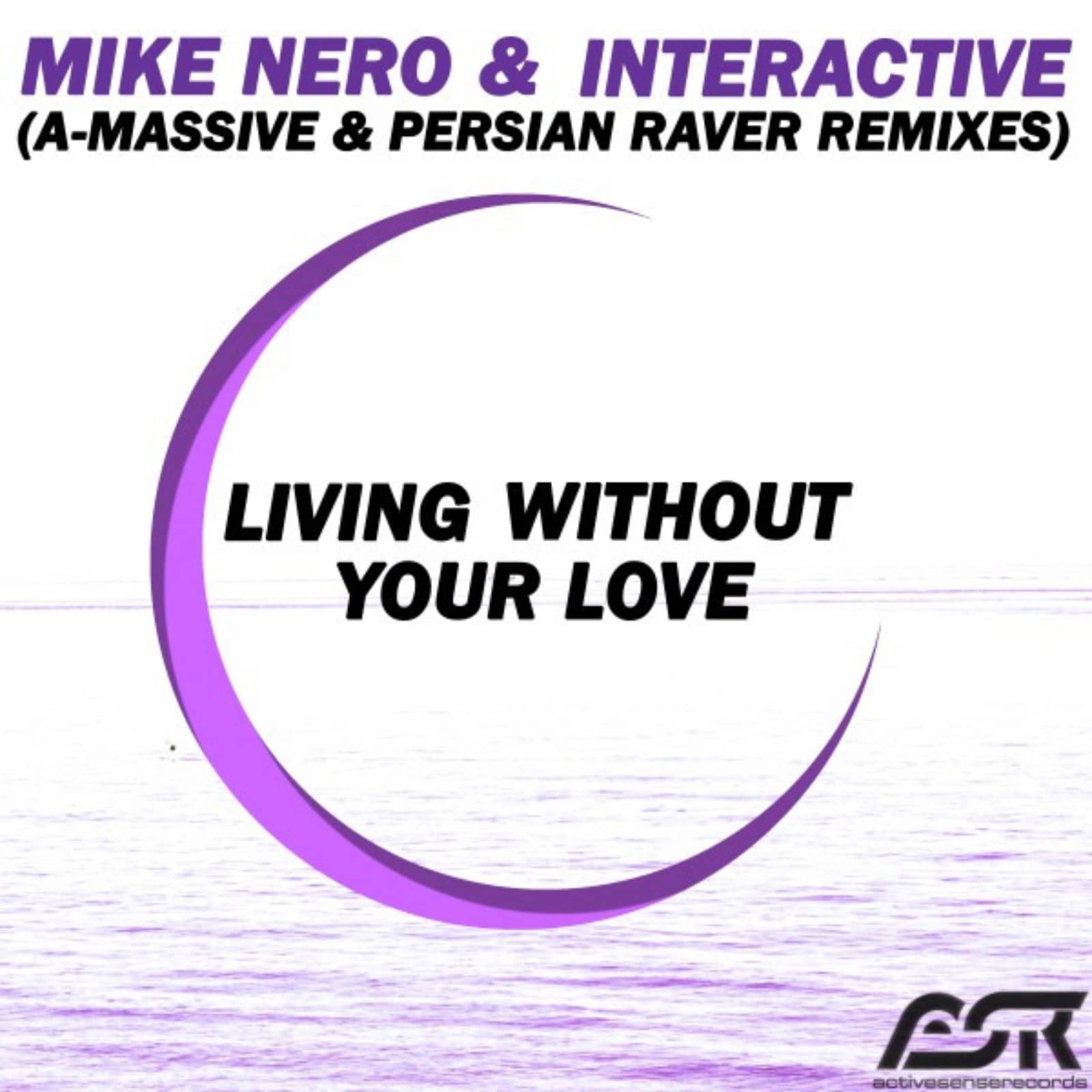 Mike Nero & Interactive — Living Without Your Love (Persian Raver Remix Edit)