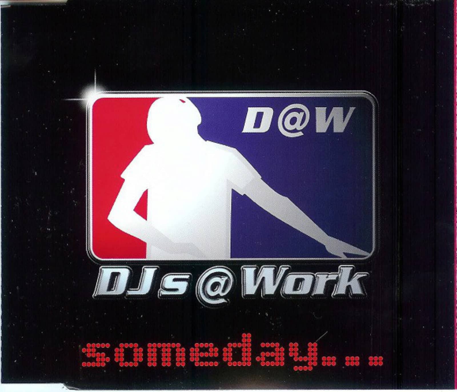DJ's @ Work — Someday 2010 (Empyre One Remix Edit)