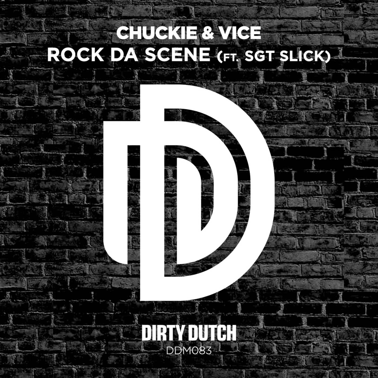 Chuckie & Vice feat. Sgt Slick — Rock Da Scene (Original Mix)